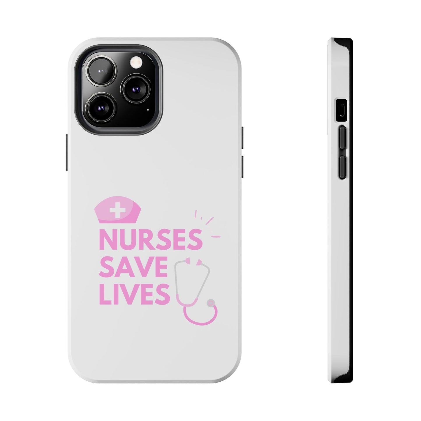 Nurses Save Lives - Tough iPhone Cases - Choose your Size