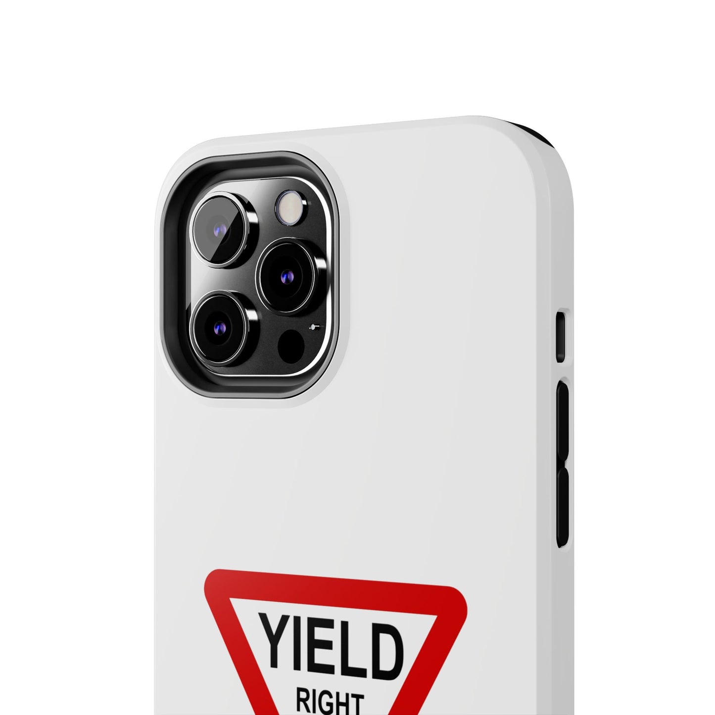 YIELD Right of Way - Tough iPhone Cases - Choose your Size