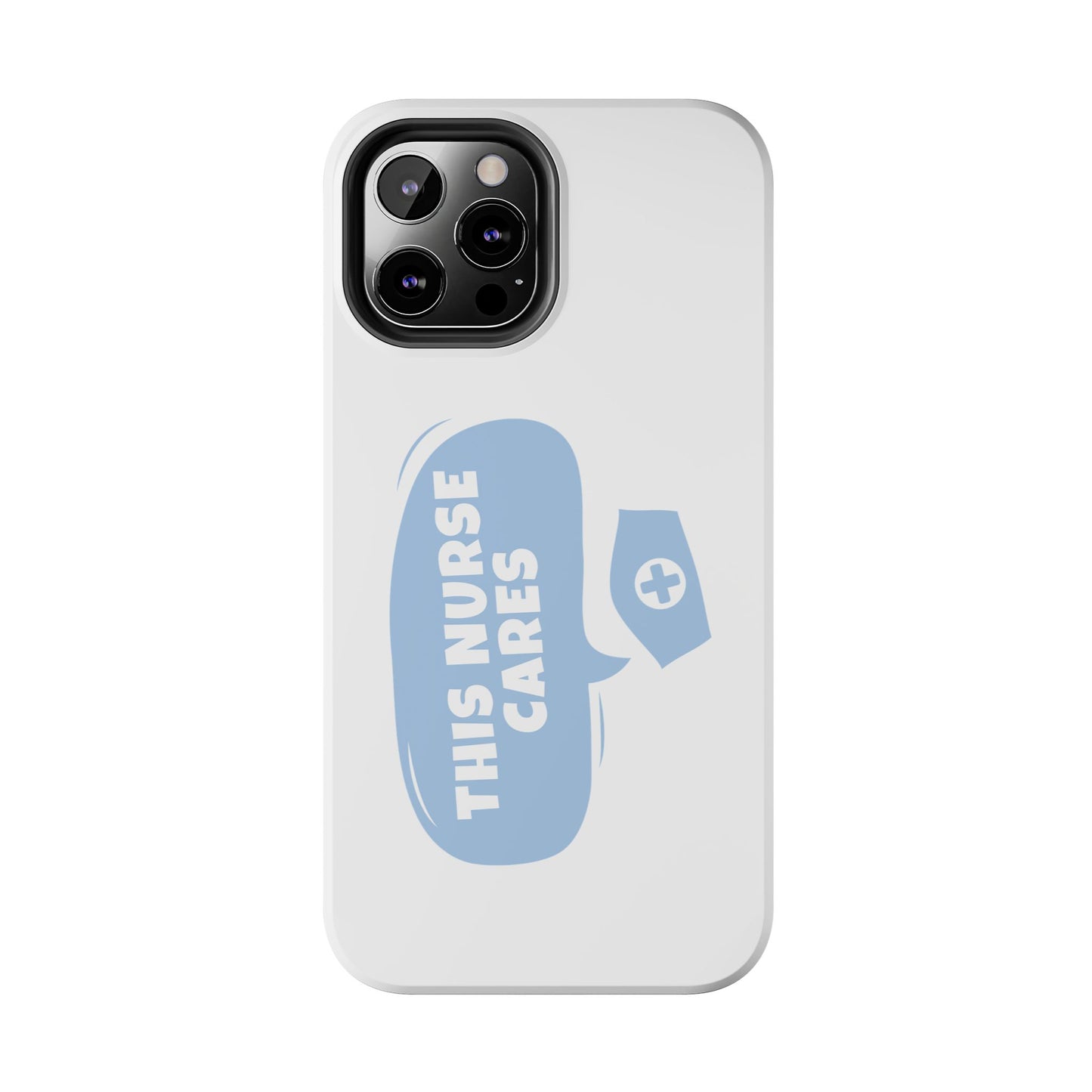 This Nurse Cares - Tough iPhone Cases - Choose your Size