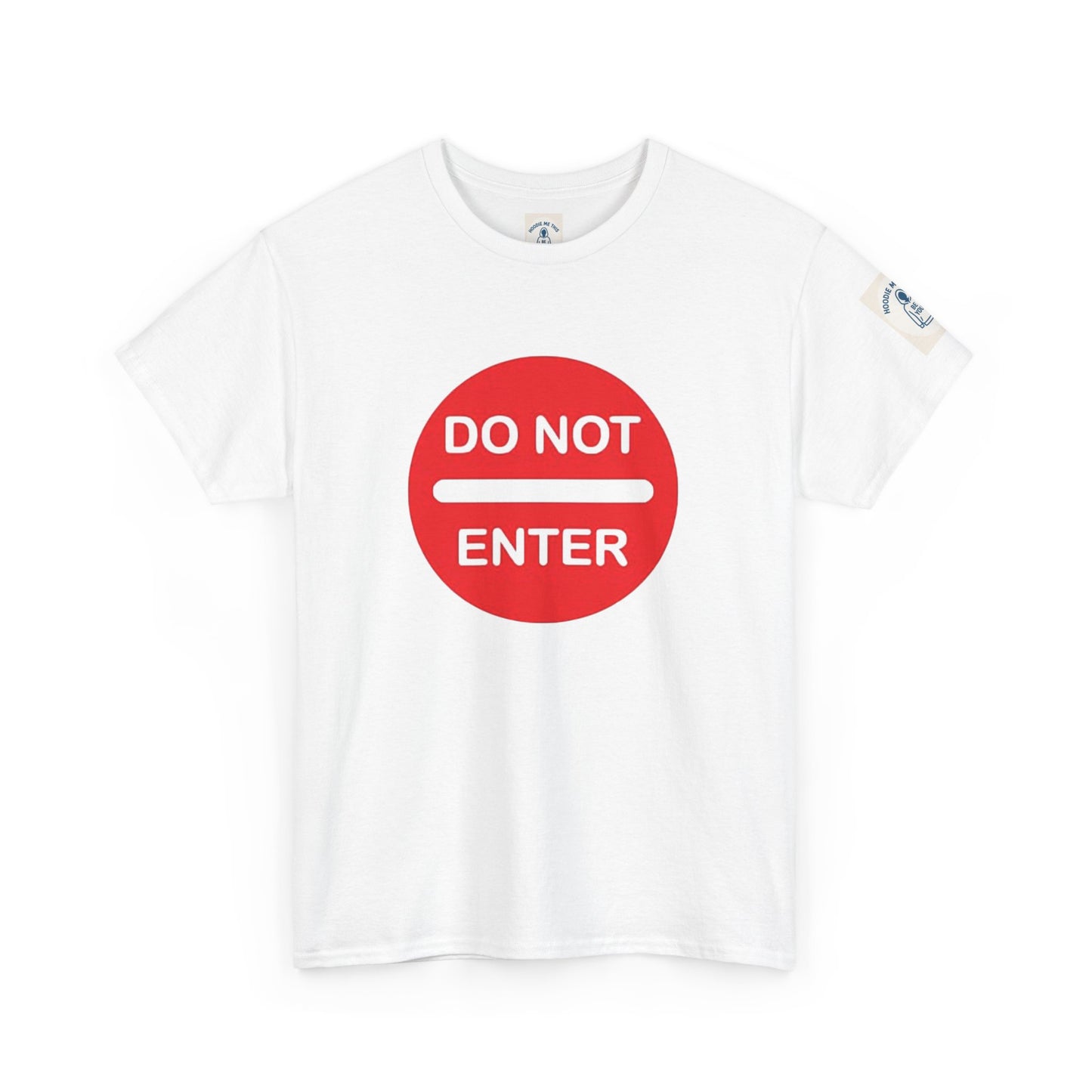 Do Not Enter - Unisex Heavy Cotton Tee