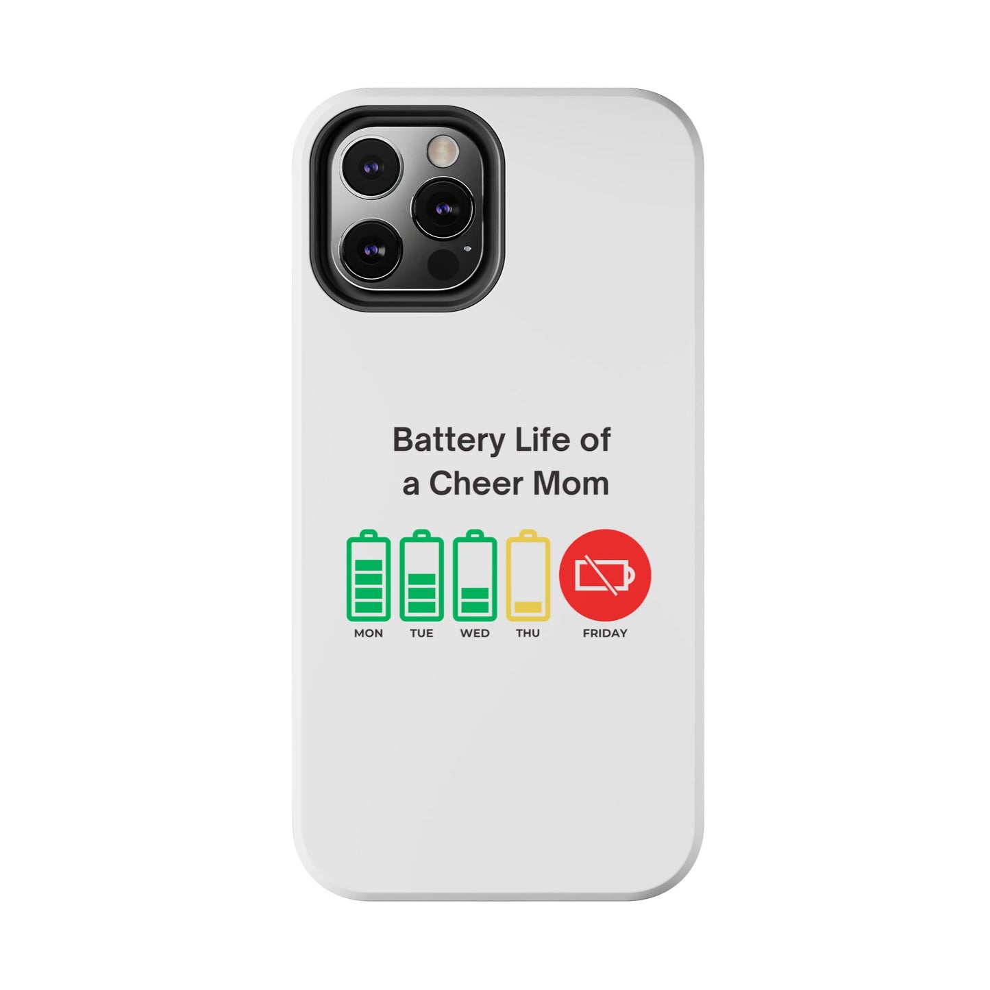 Battery Life of a Cheer Mom - Tough iPhone Cases - Choose your Size
