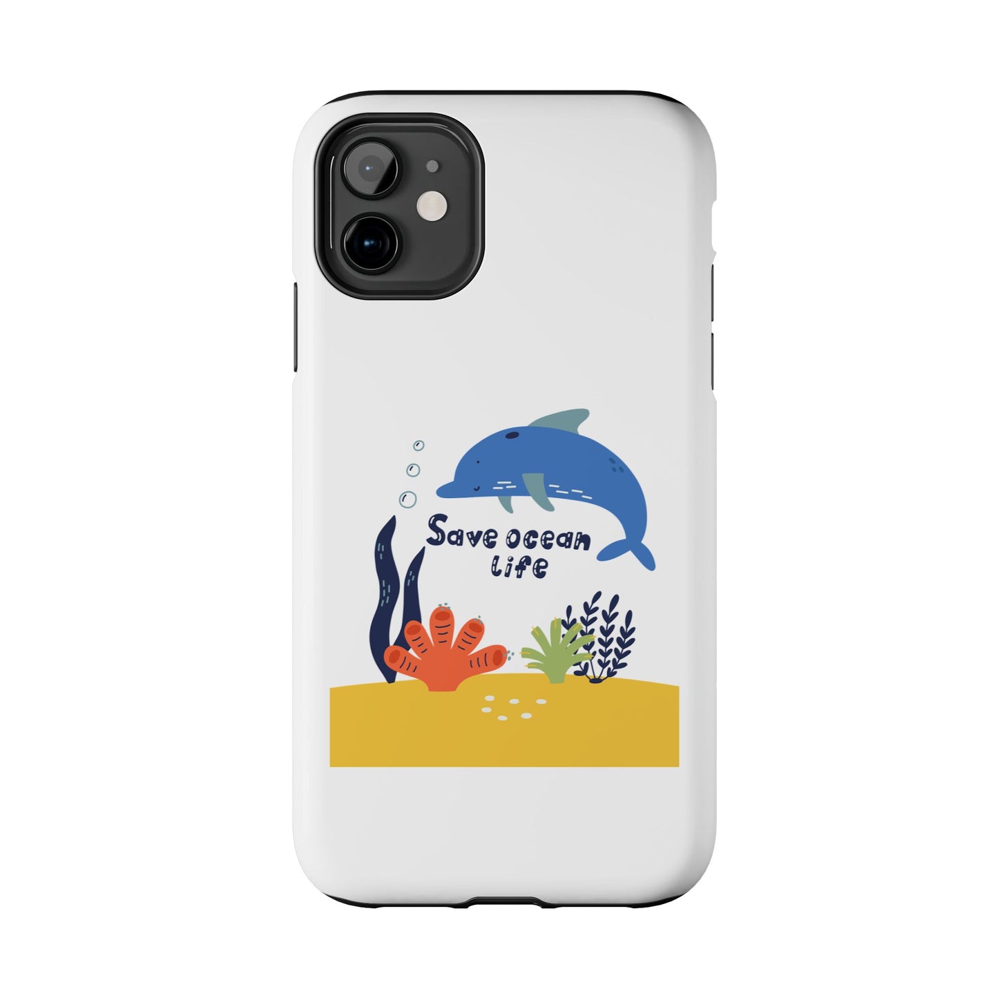 Save Ocean Life - Tough iPhone Cases - Choose your Size