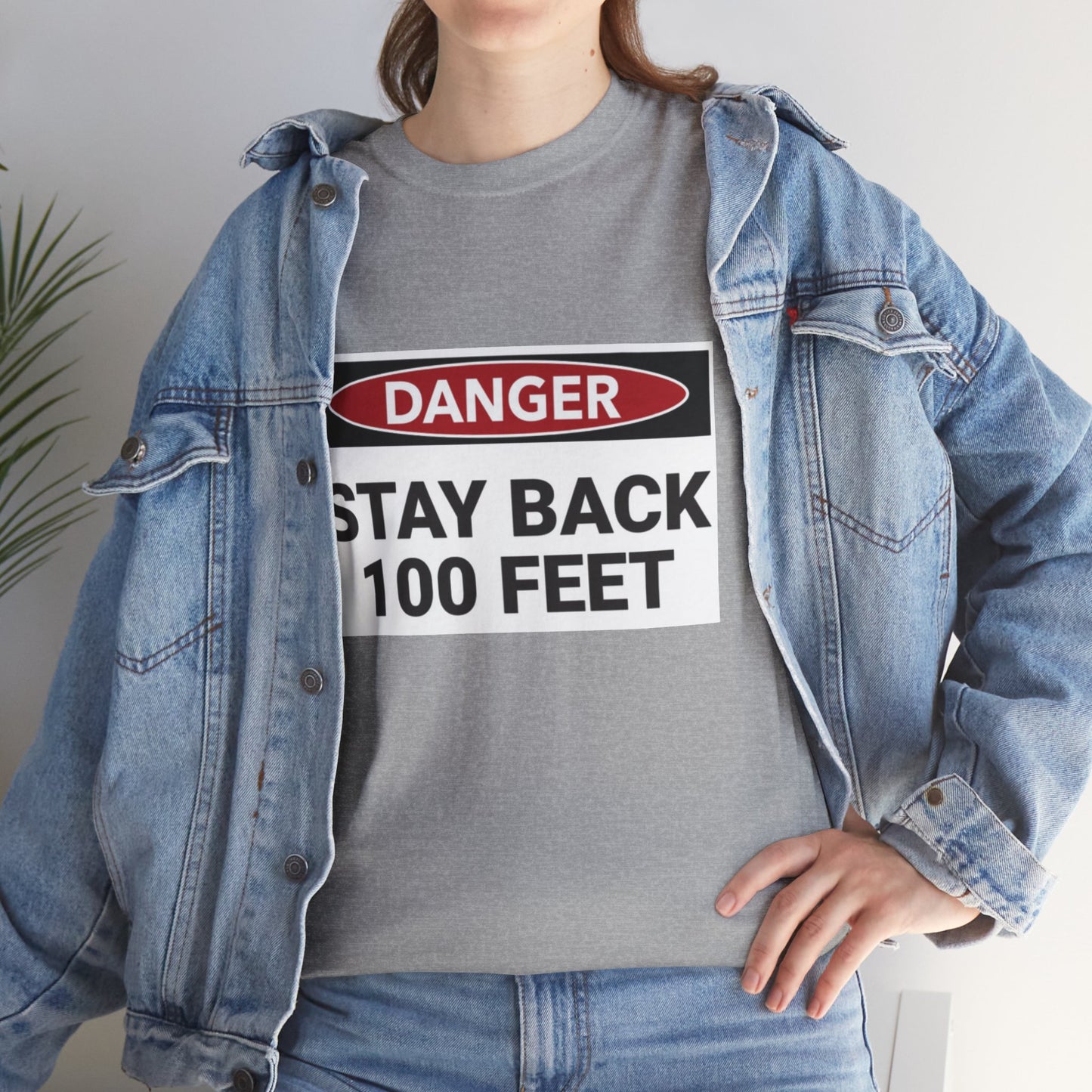 Danger Stay Back 100 Feet - Unisex Heavy Cotton Tee