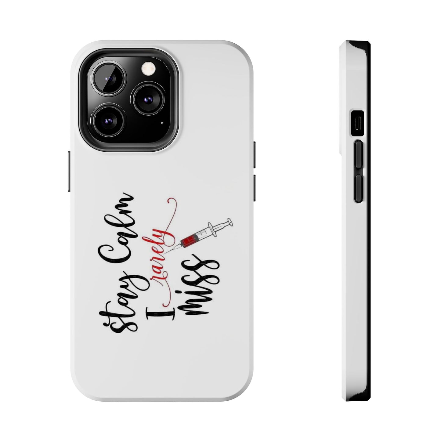 Stay Calm I Rarely Miss - Tough iPhone Cases - Choose your Size