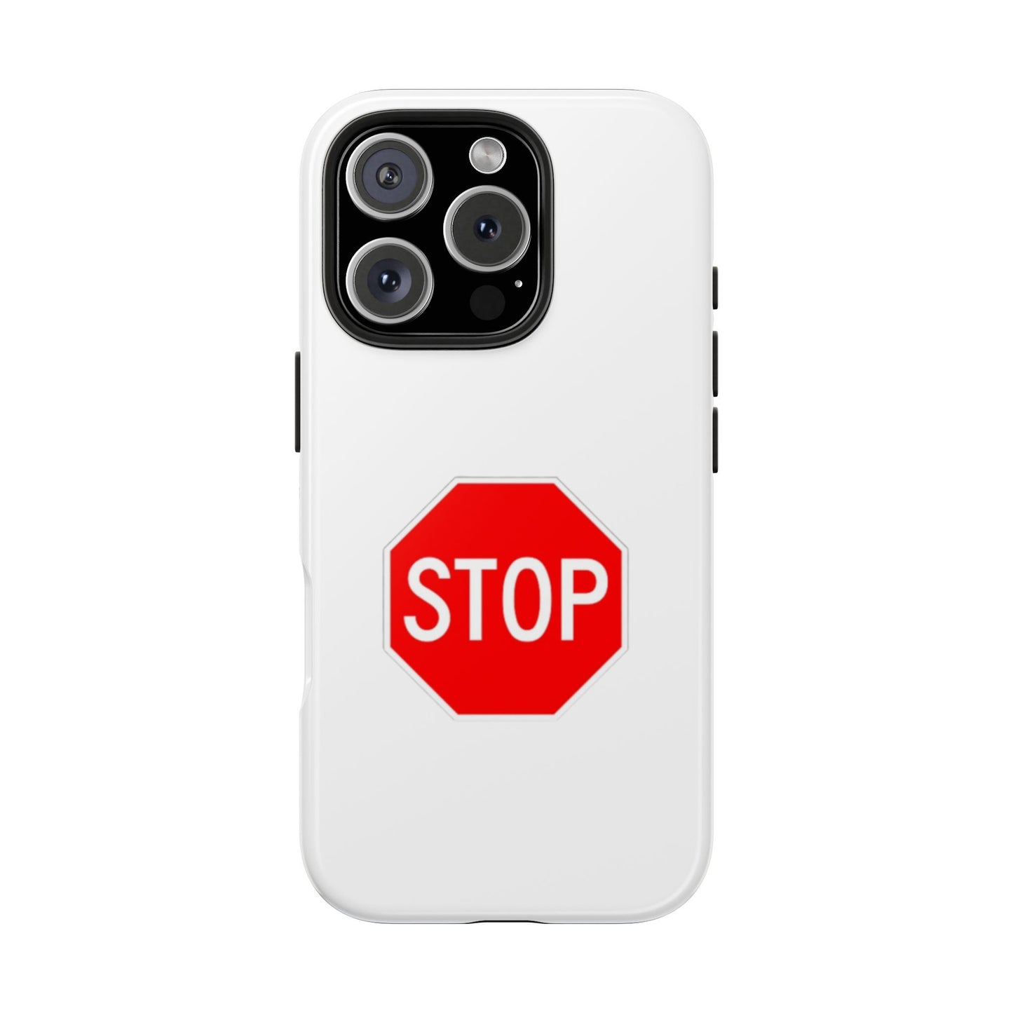 Stop Sign - Tough iPhone Cases - Choose your Size