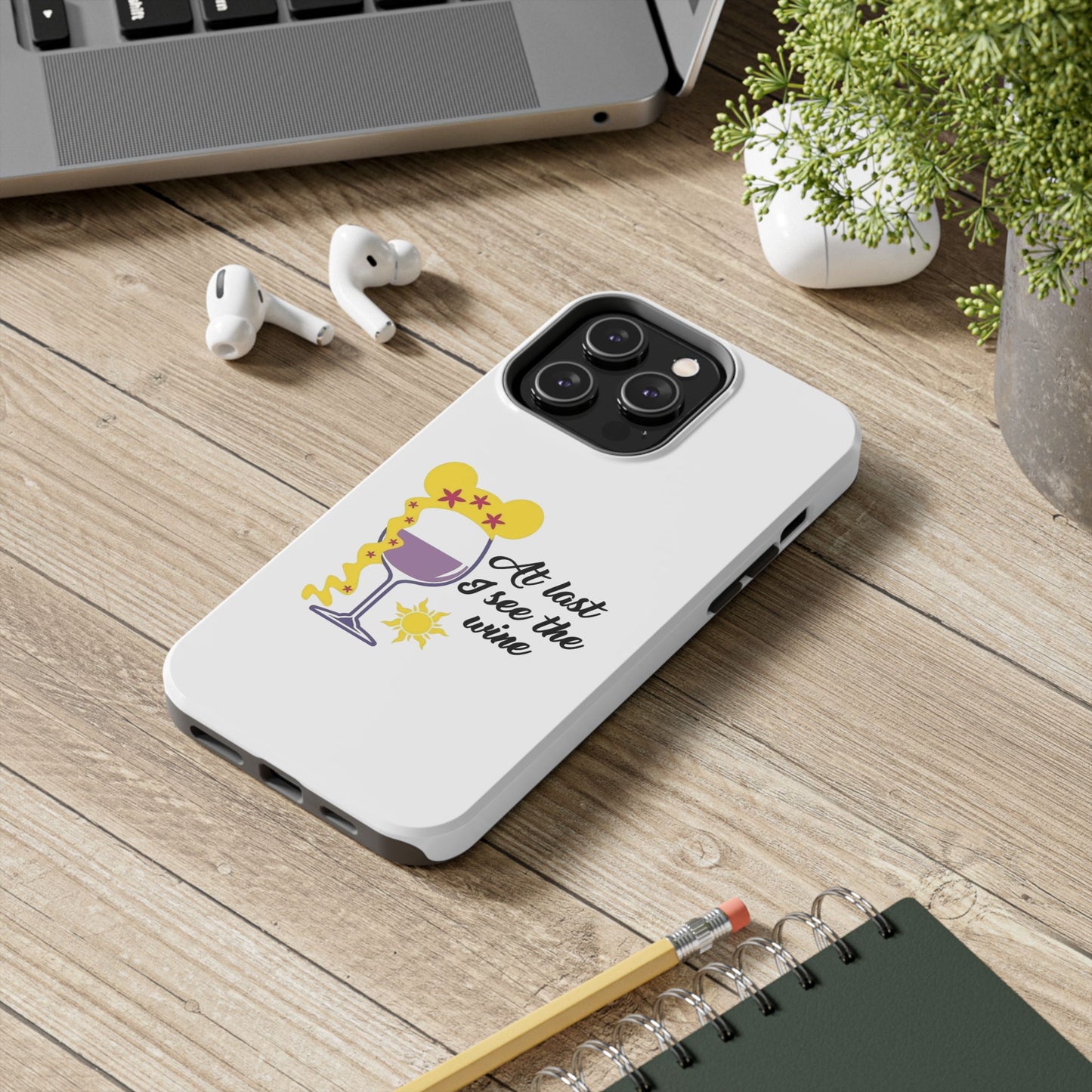 At Last I See The Wine - Tough iPhone Cases - Choose your Size