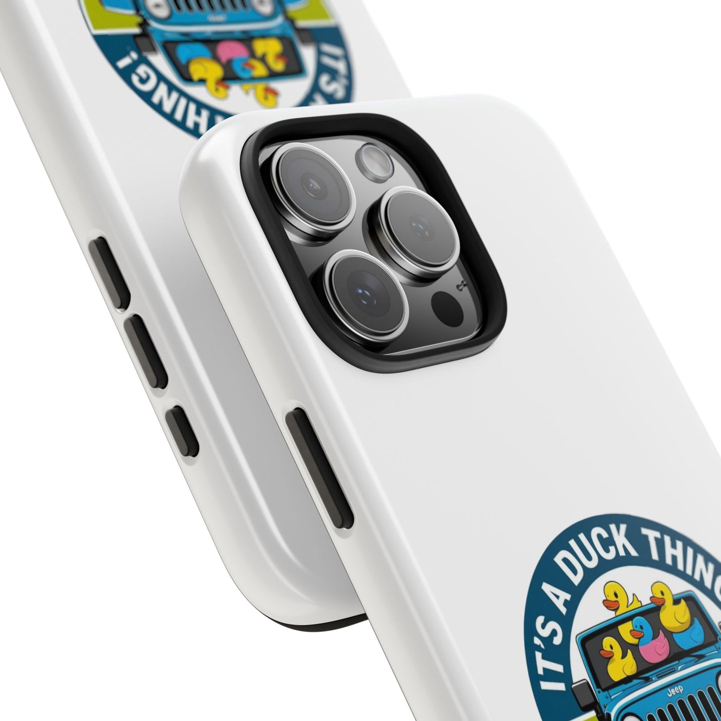 It’s a Duck Thing - Tough iPhone Cases - Choose your Size