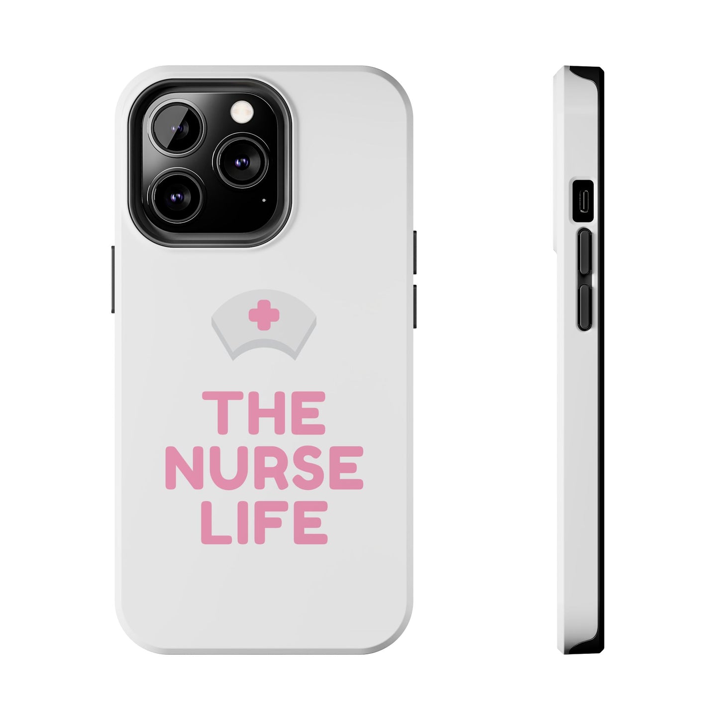 The Nurse Life - Tough iPhone Cases - Choose your Size