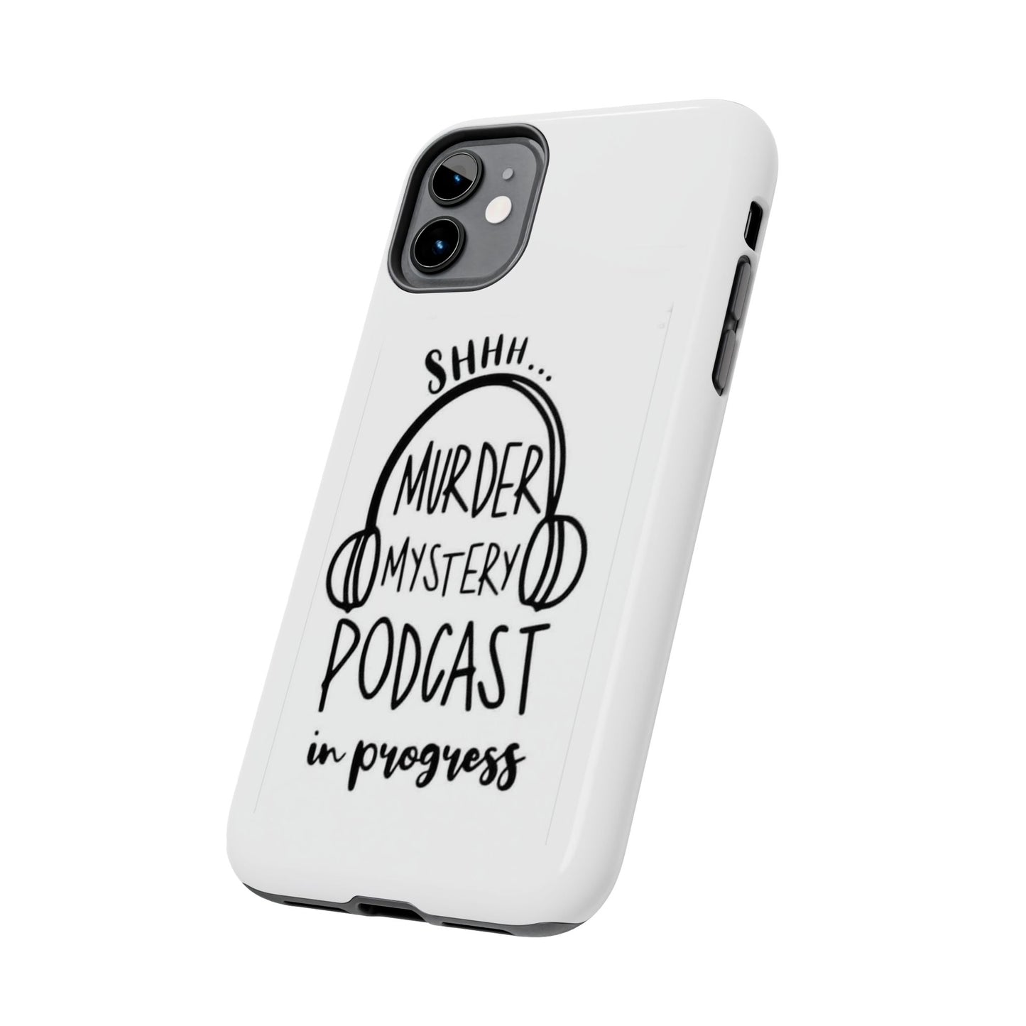 Shhh Murder Mystery Podcast in Progress… - Tough iPhone Cases - Choose your Size