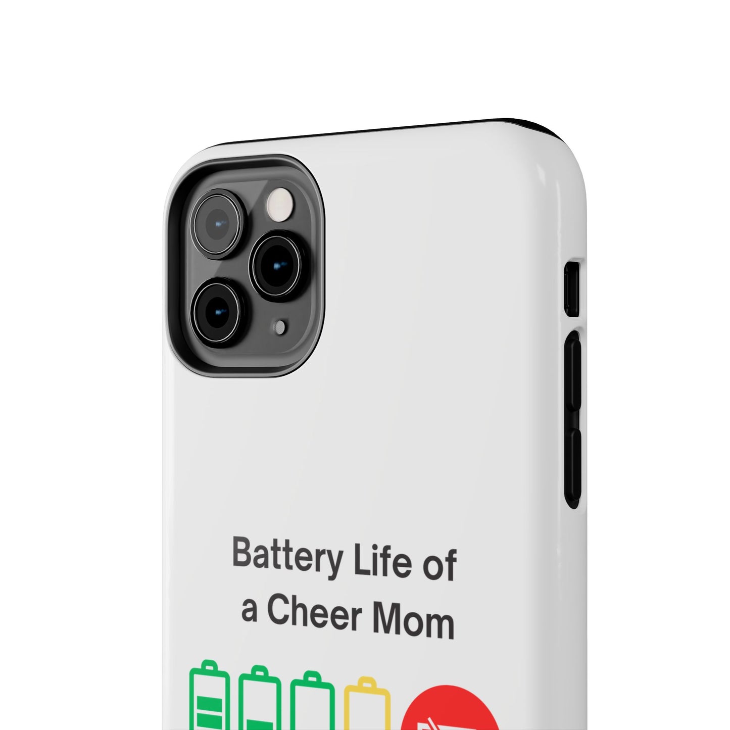 Battery Life of a Cheer Mom - Tough iPhone Cases - Choose your Size
