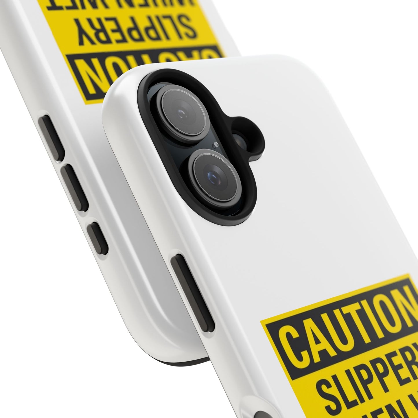 Caution Slippery When Wet- Tough iPhone Cases - Choose your Size