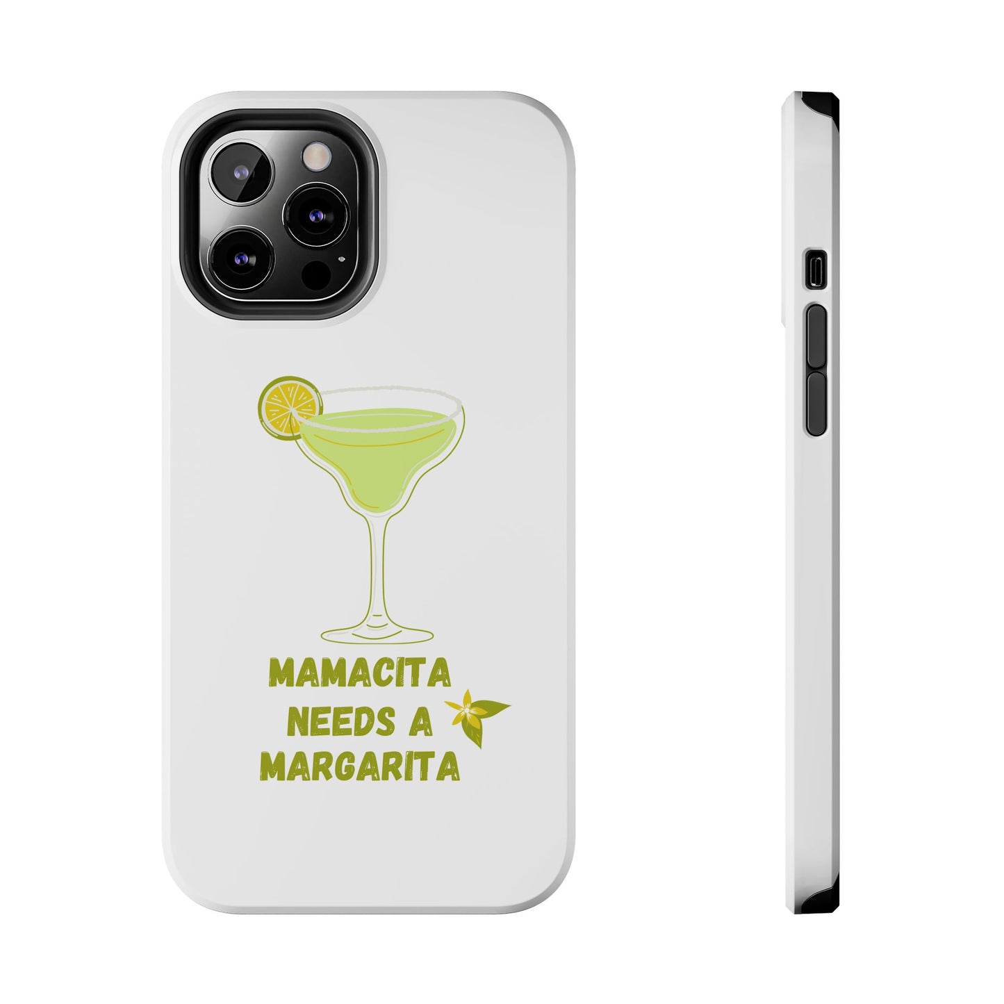 Mamacita Needs a Margarita - Tough iPhone Cases - Choose your Size