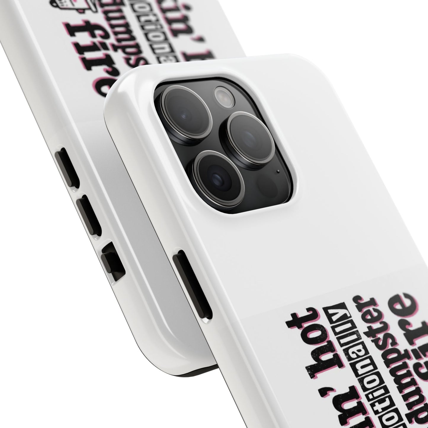 Smoking’ hot but emotionally a dumpster fire - Tough iPhone Cases - Choose your Size