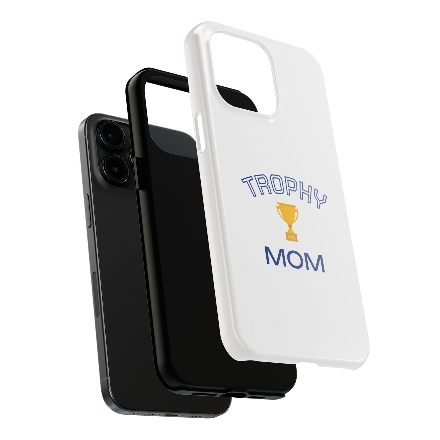 Trophy Mom - Tough iPhone Cases - Choose your Size