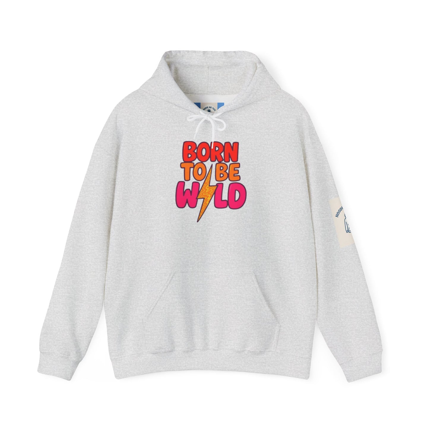 BORN TO BE WILD - Unisex Heavy Blend™ Hooded Sweatshirt