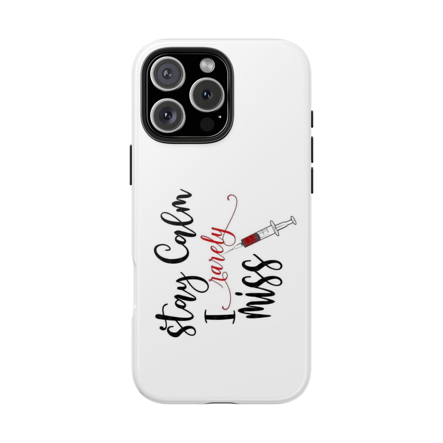 Stay Calm I Rarely Miss - Tough iPhone Cases - Choose your Size