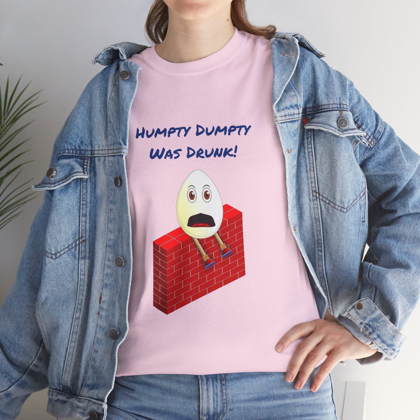 Humpty Dumpty Was Drunk! - Unisex Heavy Cotton Tee