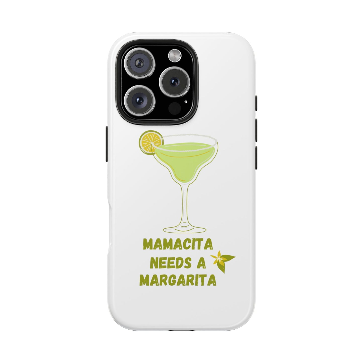 Mamacita Needs a Margarita - Tough iPhone Cases - Choose your Size