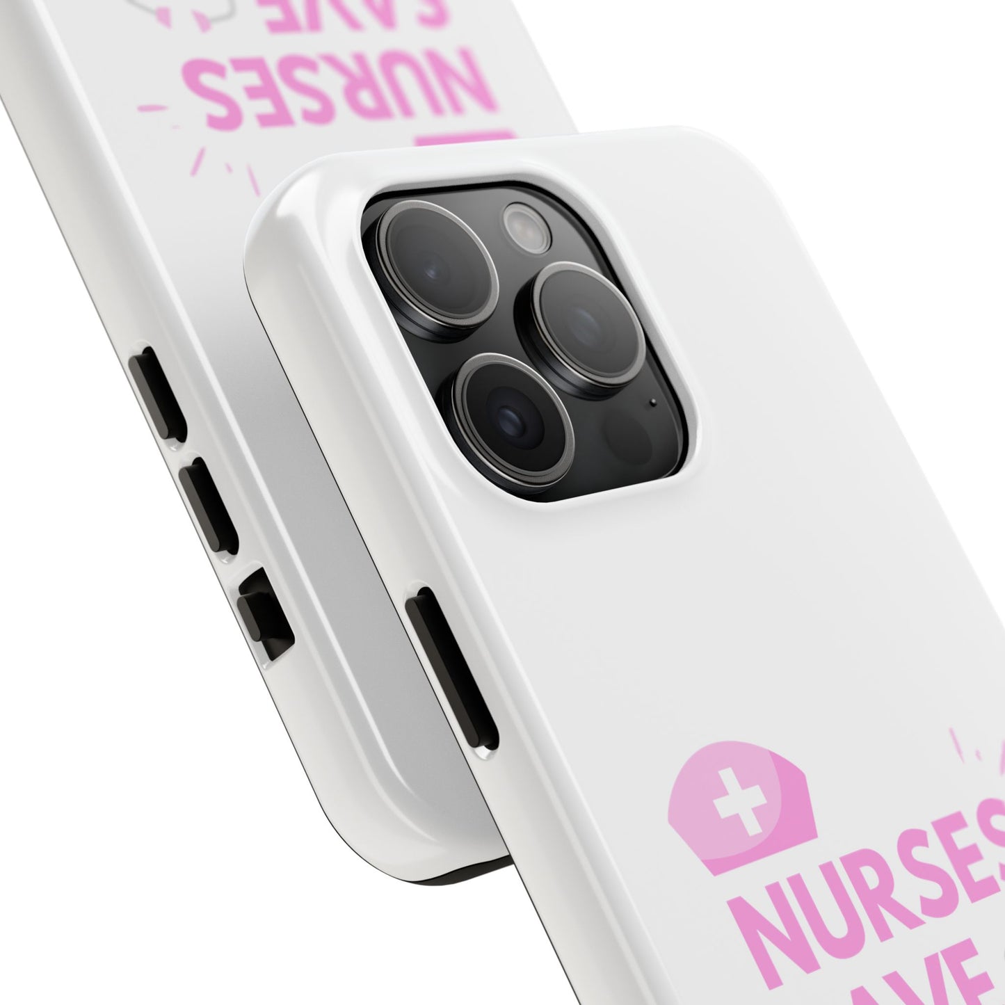 Nurses Save Lives - Tough iPhone Cases - Choose your Size