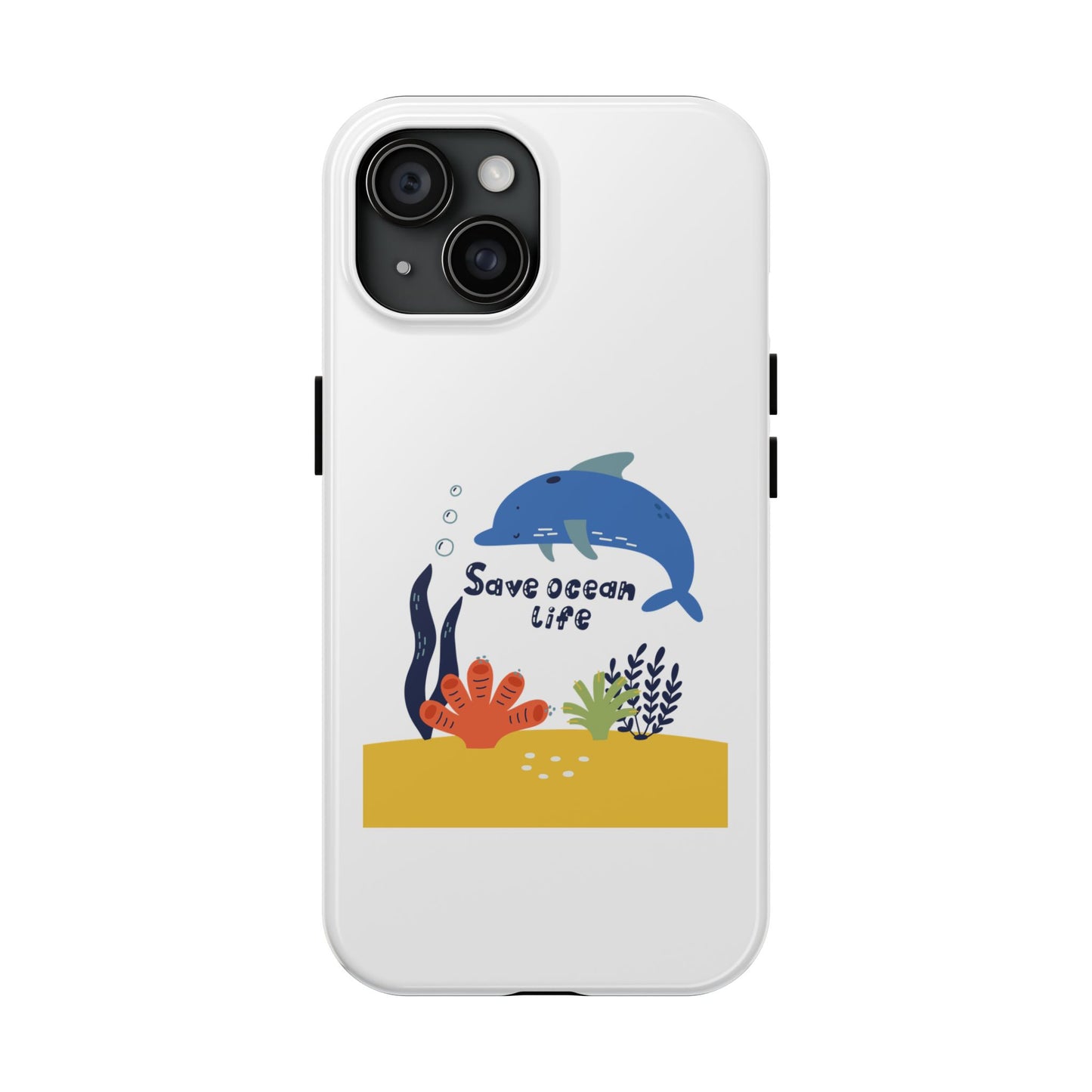 Save Ocean Life - Tough iPhone Cases - Choose your Size