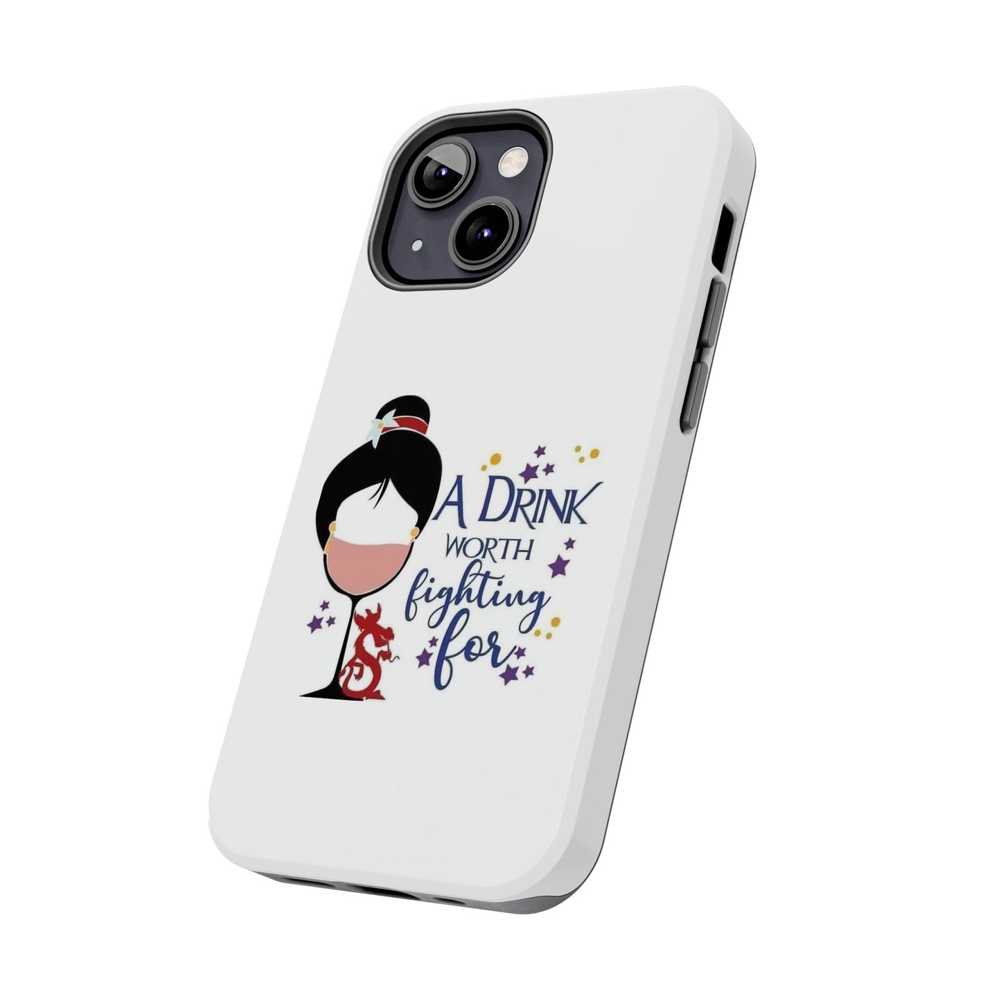 A Drink Worth Fighting For - Tough iPhone Cases - Choose your Size