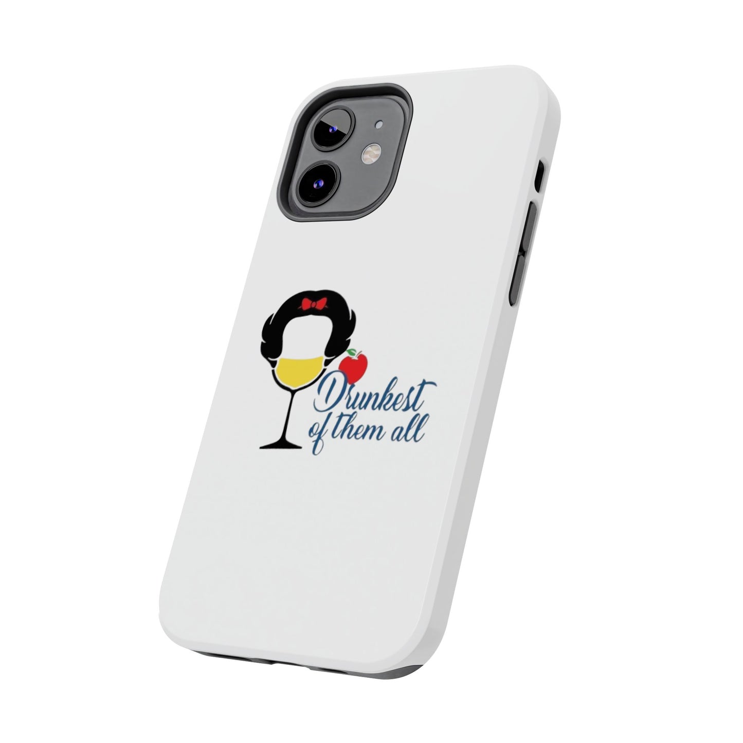 Drunkest of Them All - Tough iPhone Cases - Choose your Size