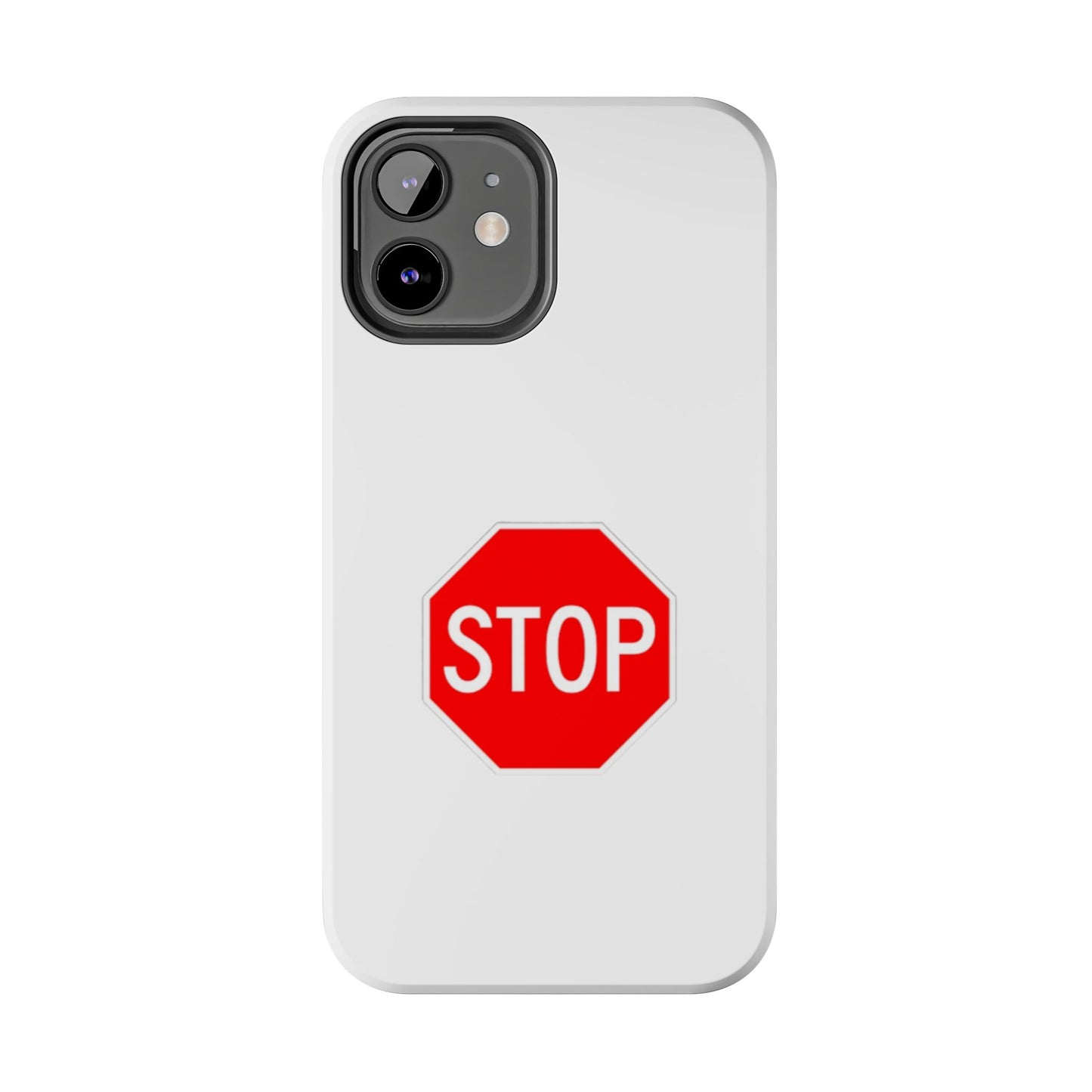 Stop Sign - Tough iPhone Cases - Choose your Size