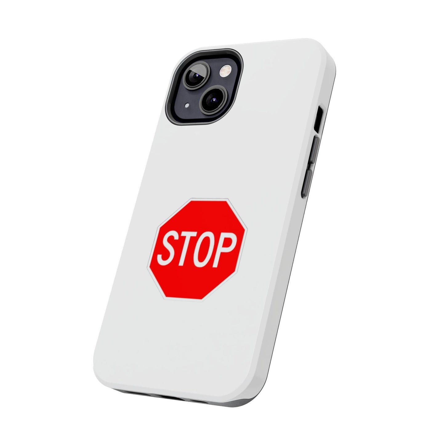 Stop Sign - Tough iPhone Cases - Choose your Size