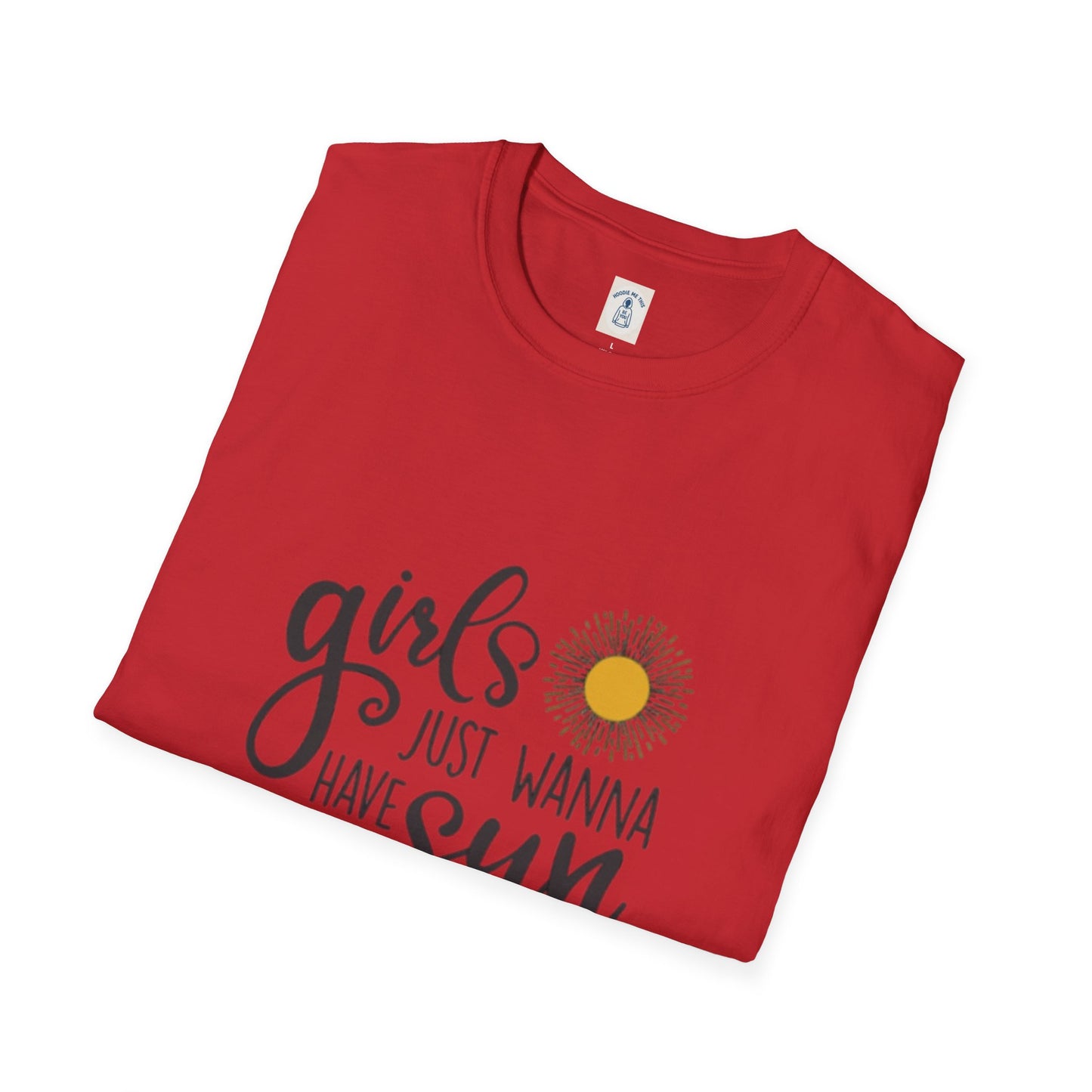 Girls Just Wanna Have Sun - Unisex Softstyle T-Shirt