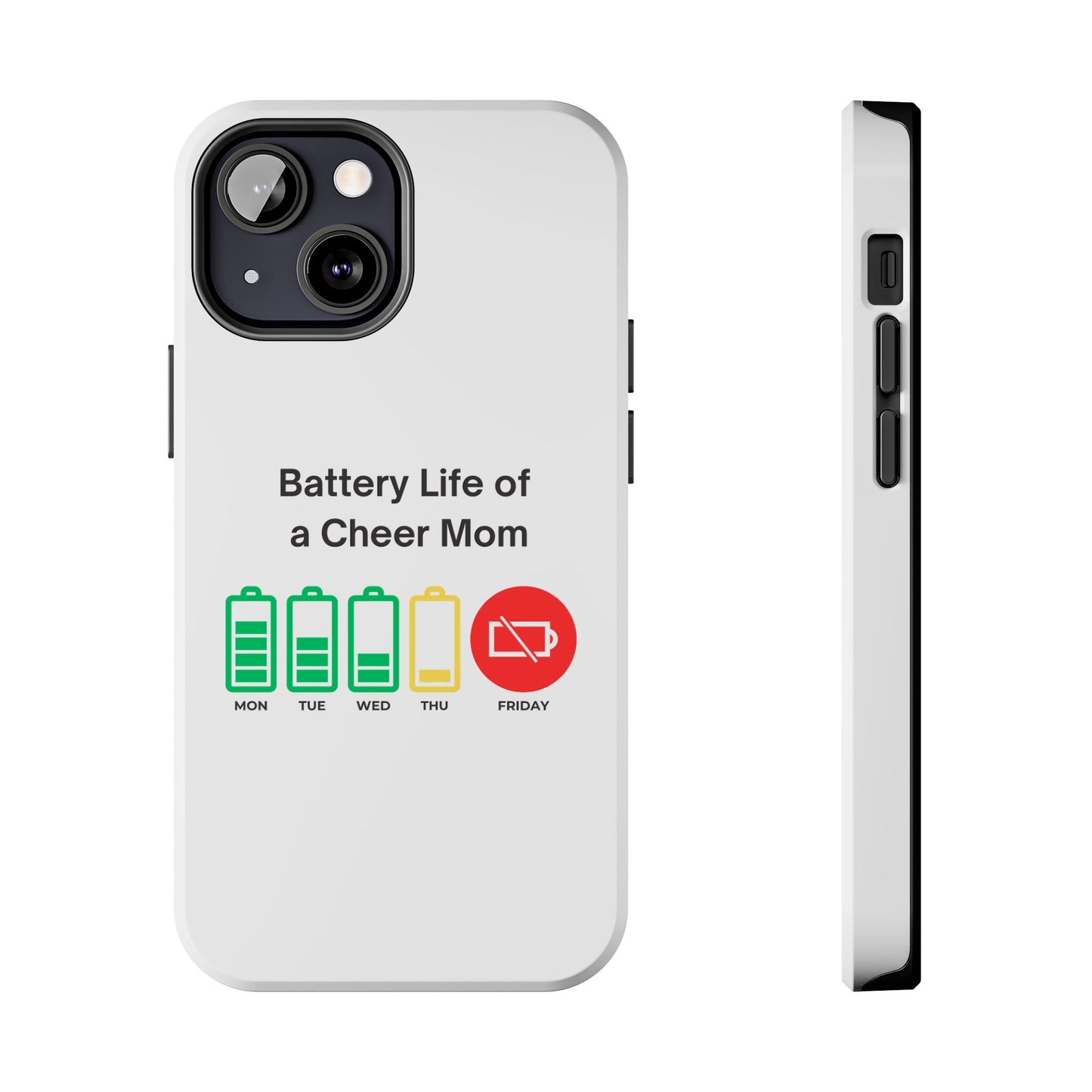 Battery Life of a Cheer Mom - Tough iPhone Cases - Choose your Size