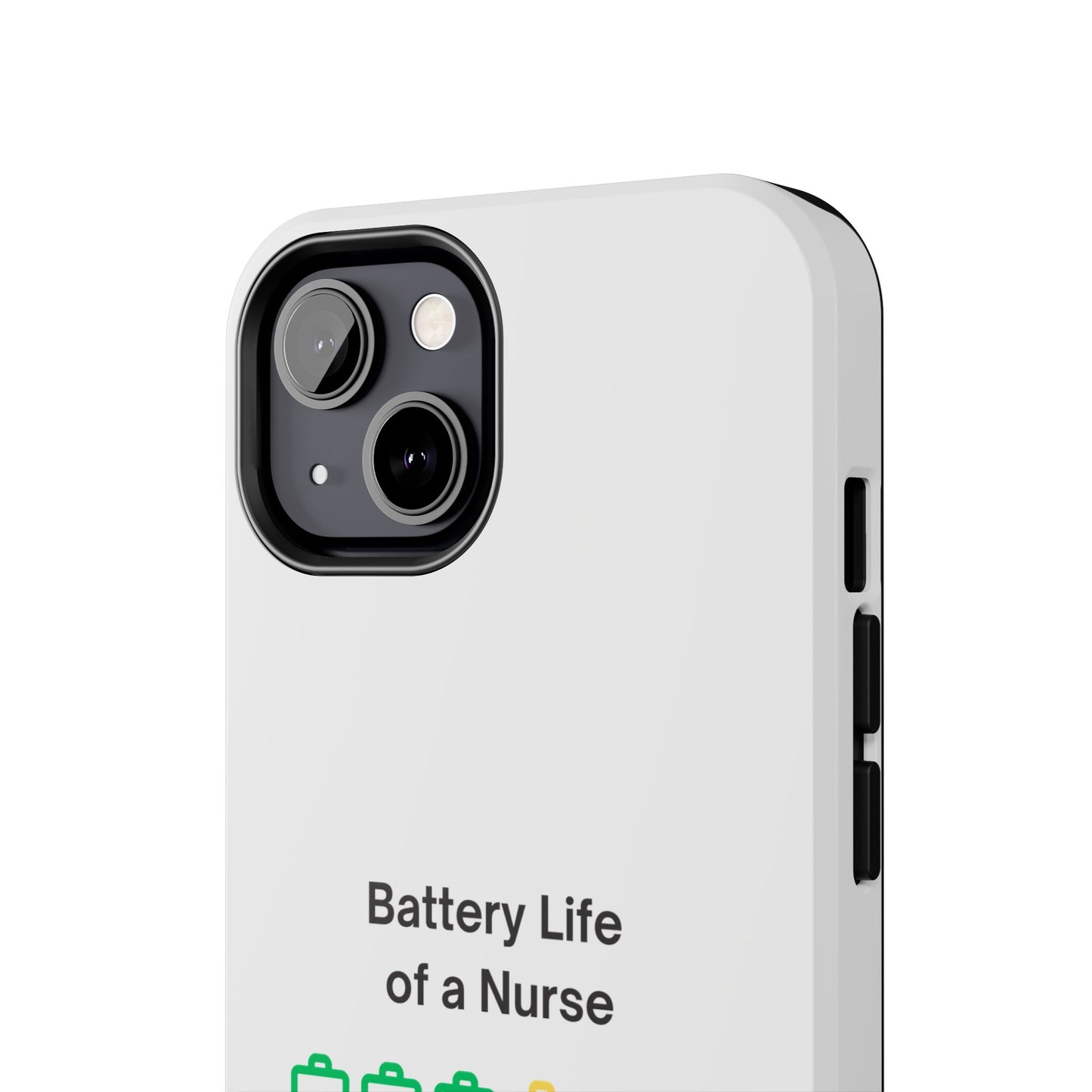 Battery Life of a Nurse - Tough iPhone Cases - Choose your Size