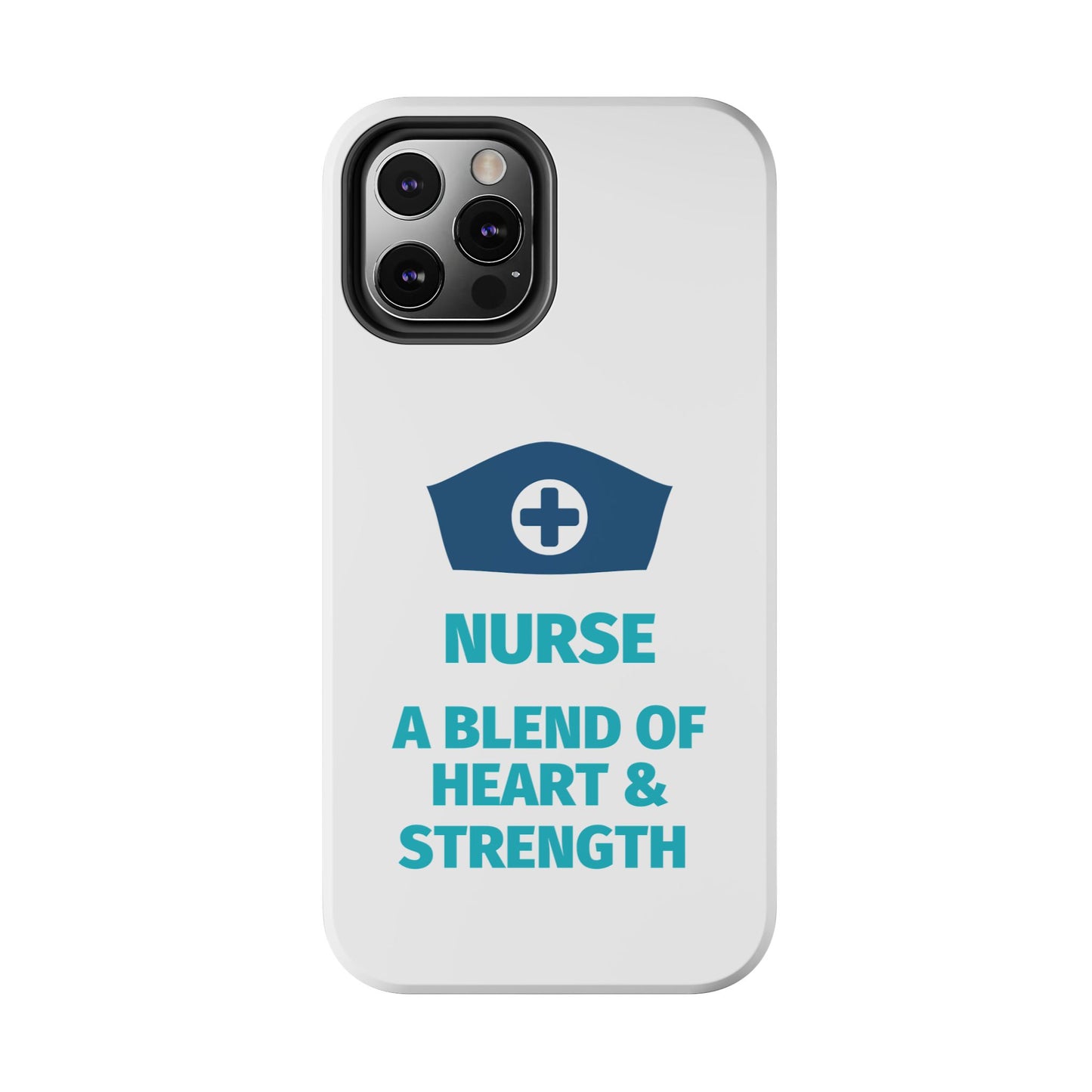 Nurse A Blend of Heart & Strength - Tough iPhone Cases - Choose your Size