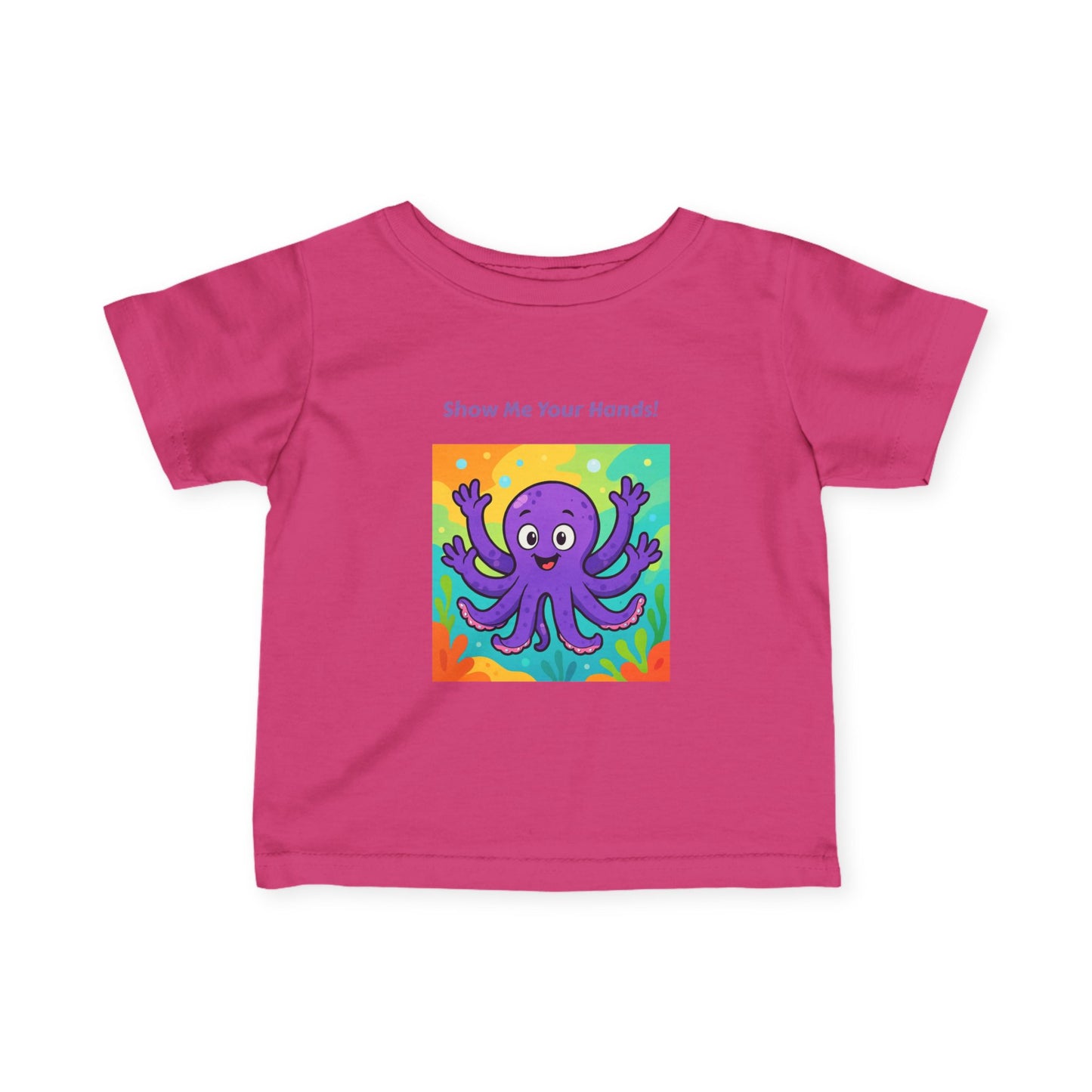 Octopus - Show Me Your Hands- Infant Tee, Cute Baby Shirt, Toddler Graphics, Baby Shower Gift, Nursery Decor
