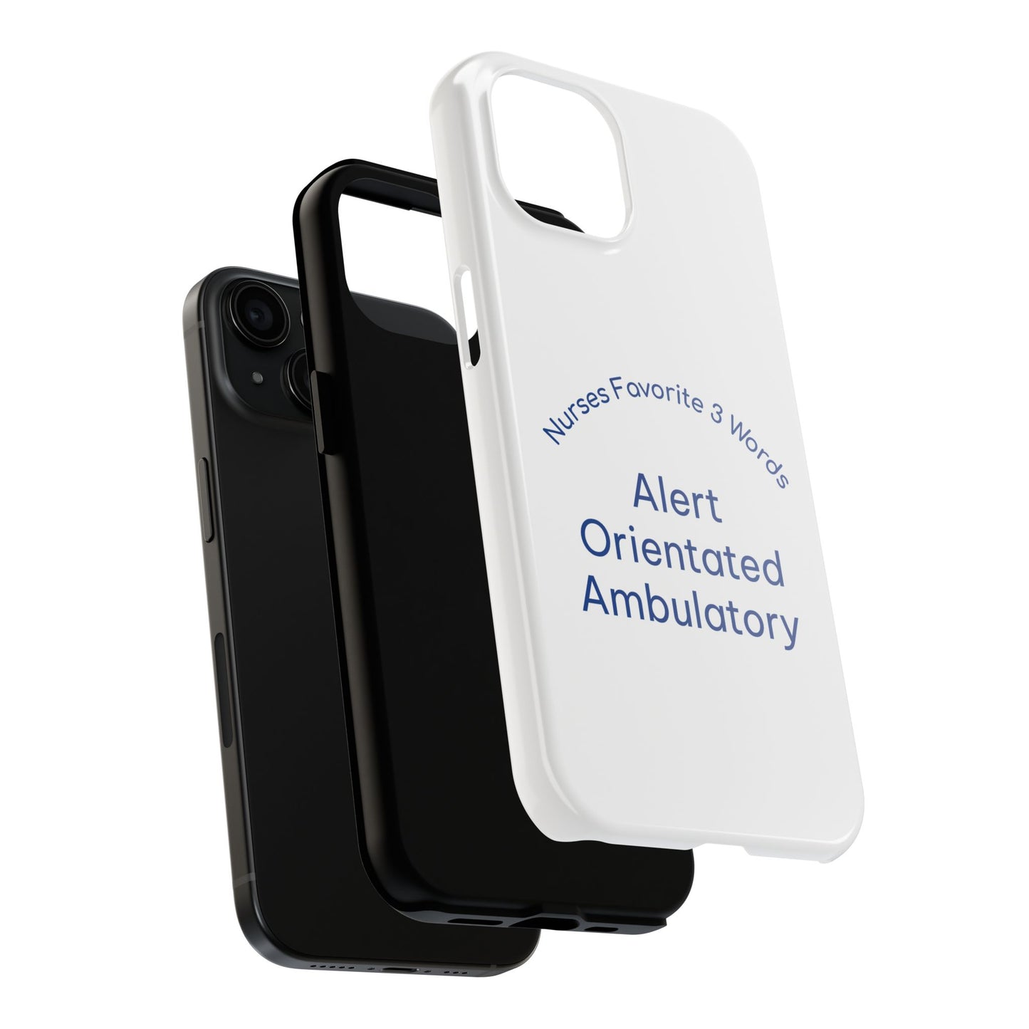 Nurses Favorite 3 Words Alert Oriented Ambulatory - Tough iPhone Cases - Choose your Size