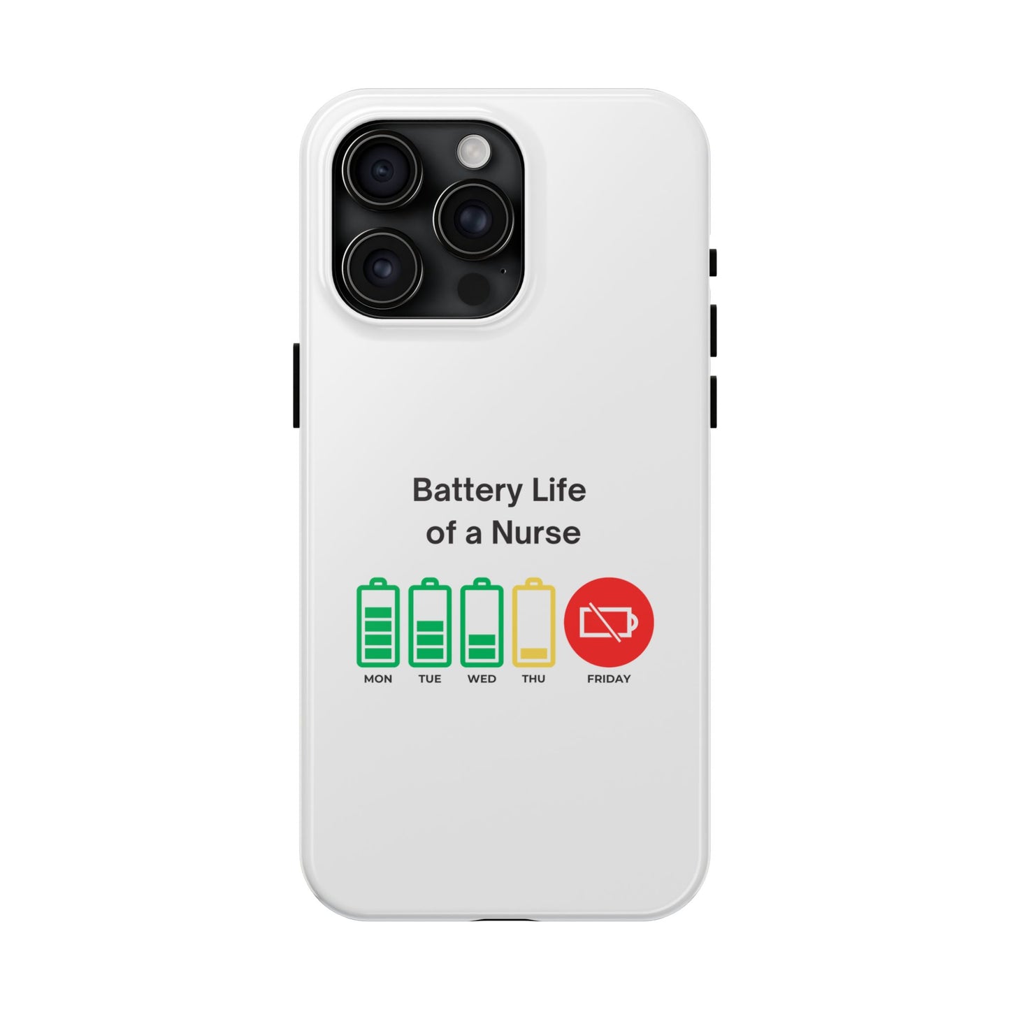 Battery Life of a Nurse - Tough iPhone Cases - Choose your Size