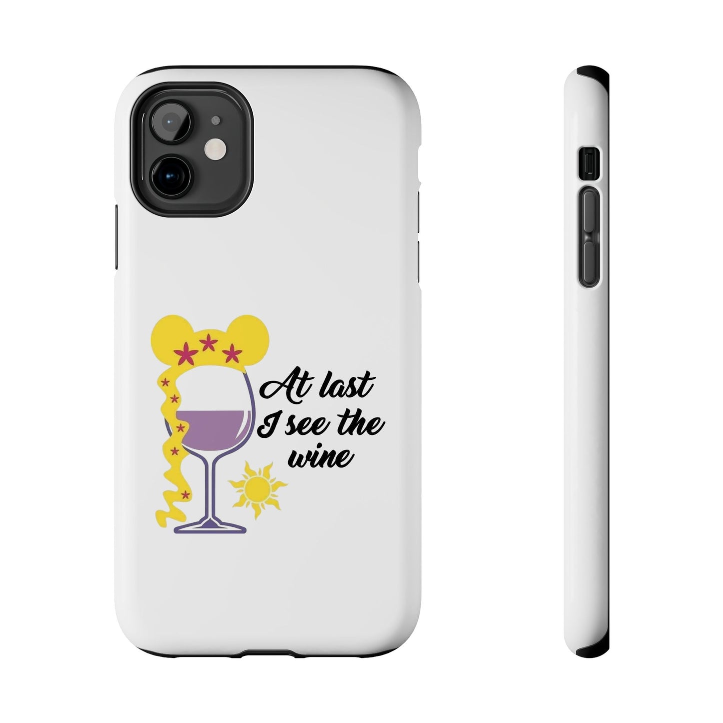 At Last I See The Wine - Tough iPhone Cases - Choose your Size