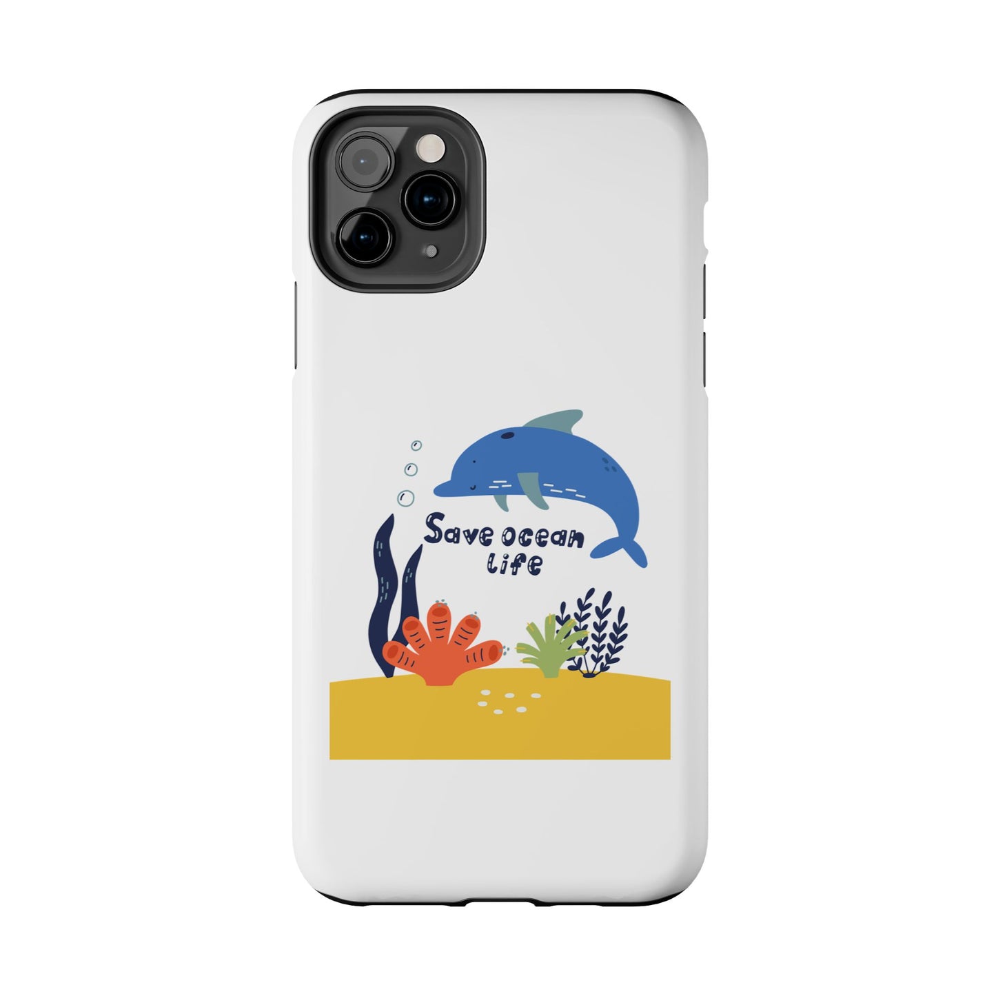 Save Ocean Life - Tough iPhone Cases - Choose your Size