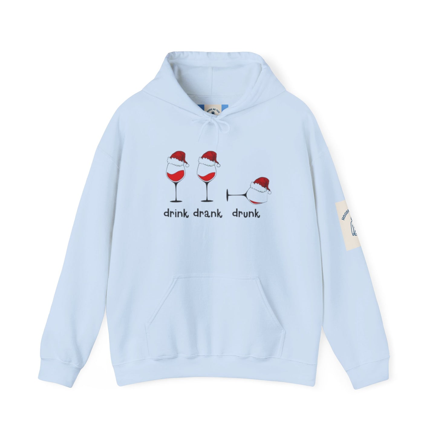 drink, drank, drunk Hoodie- Unisex Heavy Blend™ Hooded Sweatshirt