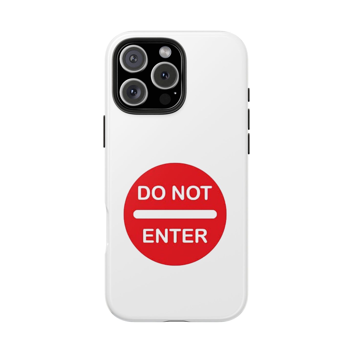 Do Not Enter - Tough iPhone Cases - Choose your Size