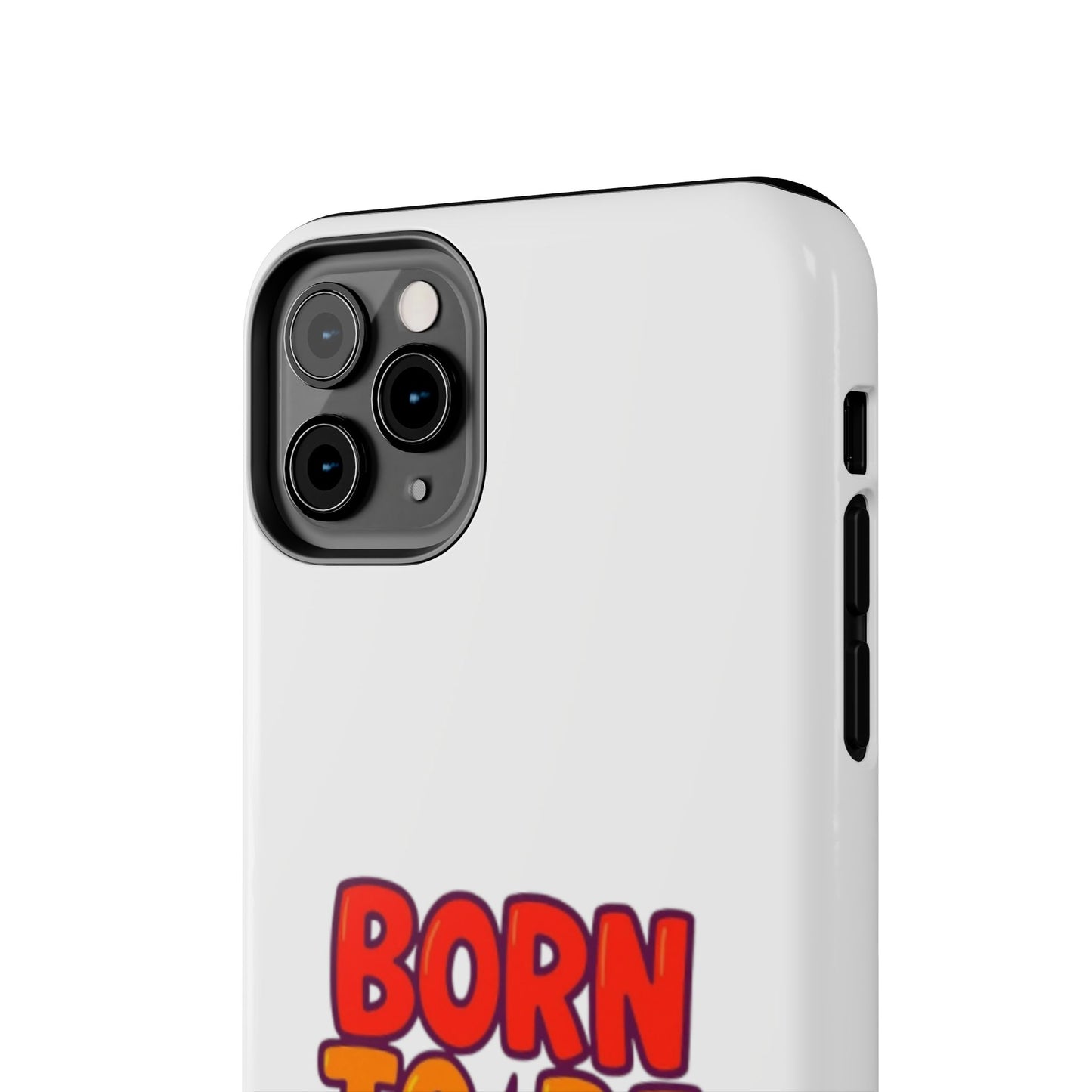 BORN TO BE WILD - Tough iPhone Cases - Choose your Size