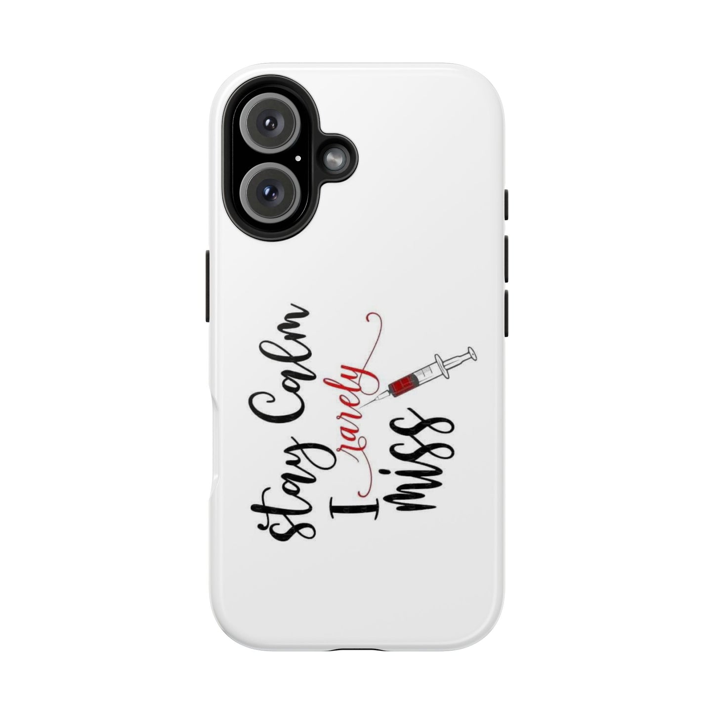 Stay Calm I Rarely Miss - Tough iPhone Cases - Choose your Size