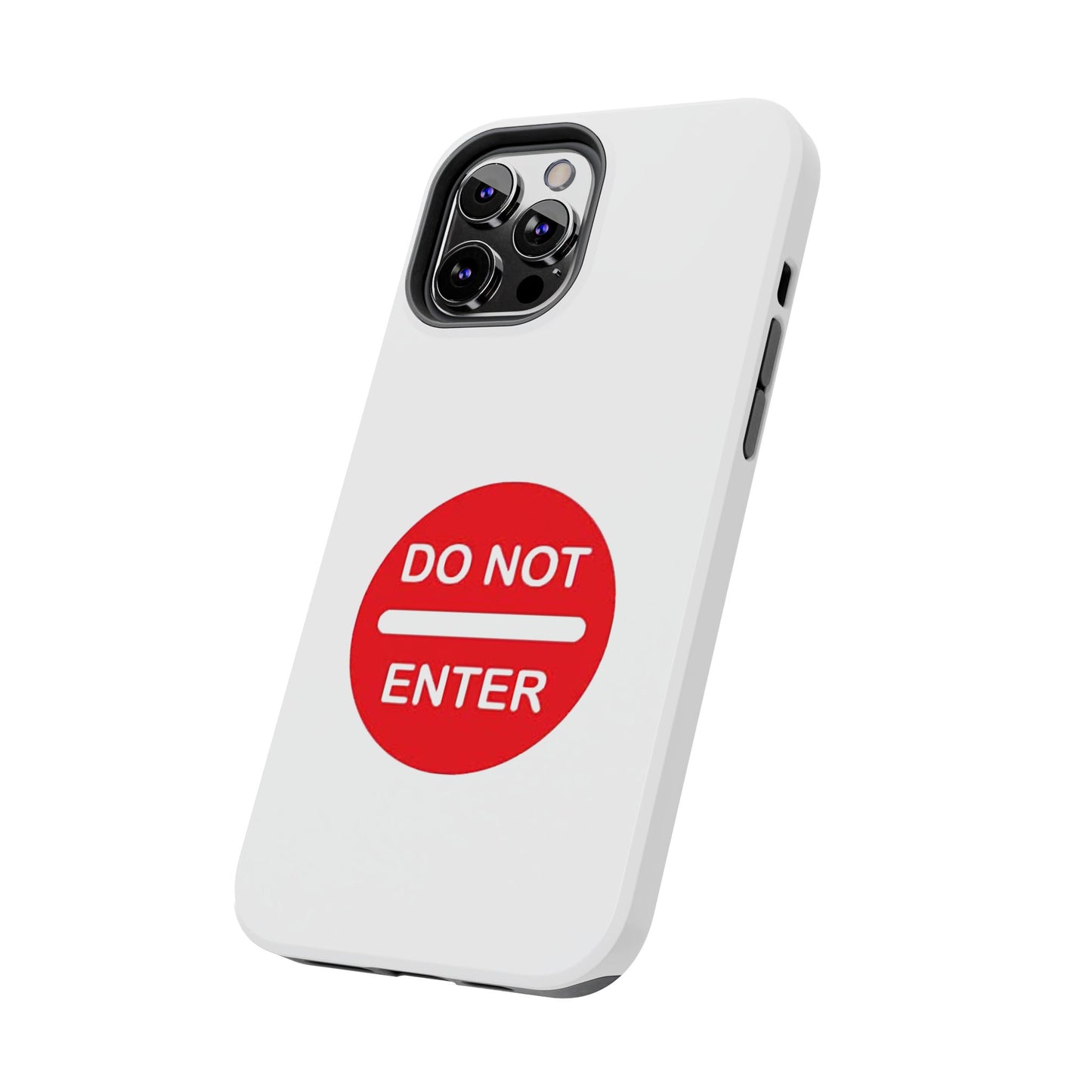 Do Not Enter - Tough iPhone Cases - Choose your Size