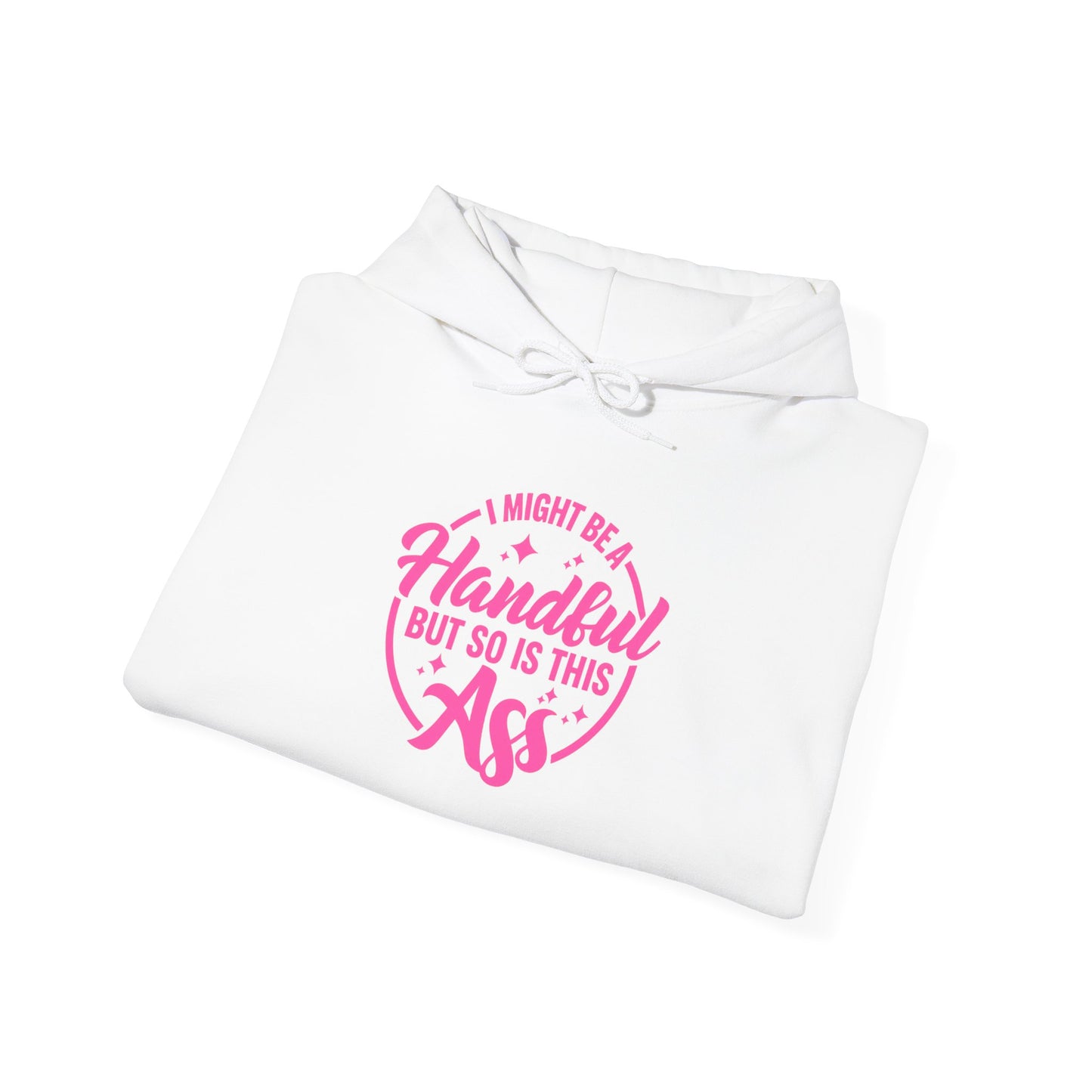 I Might be a Handful… - Unisex Heavy Blend™ Hooded Sweatshirt