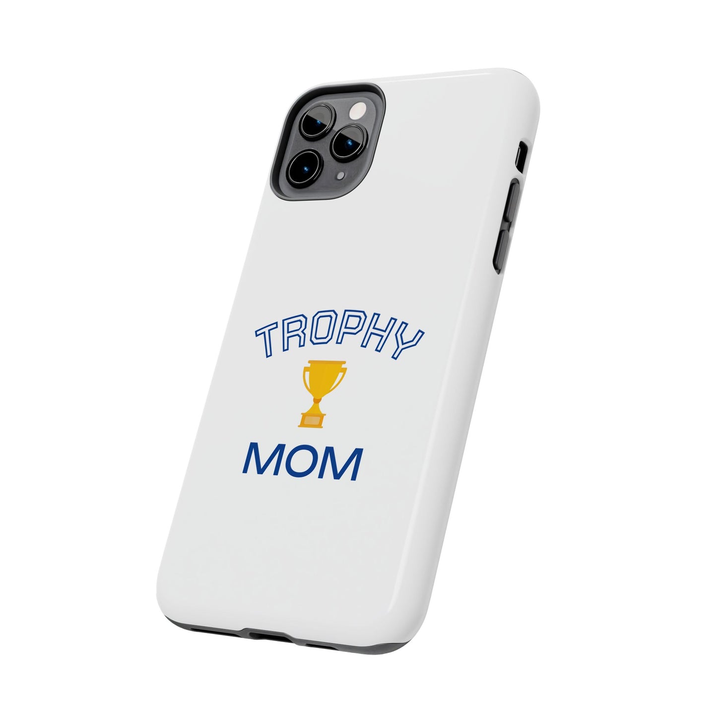 Trophy Mom - Tough iPhone Cases - Choose your Size