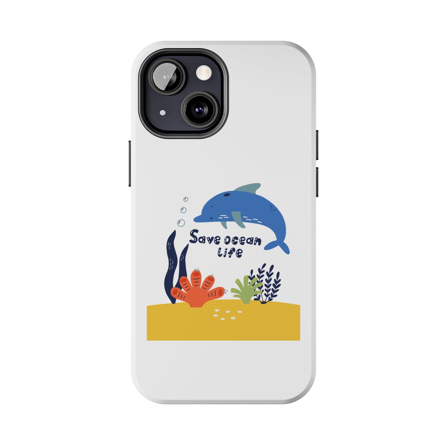 Save Ocean Life - Tough iPhone Cases - Choose your Size