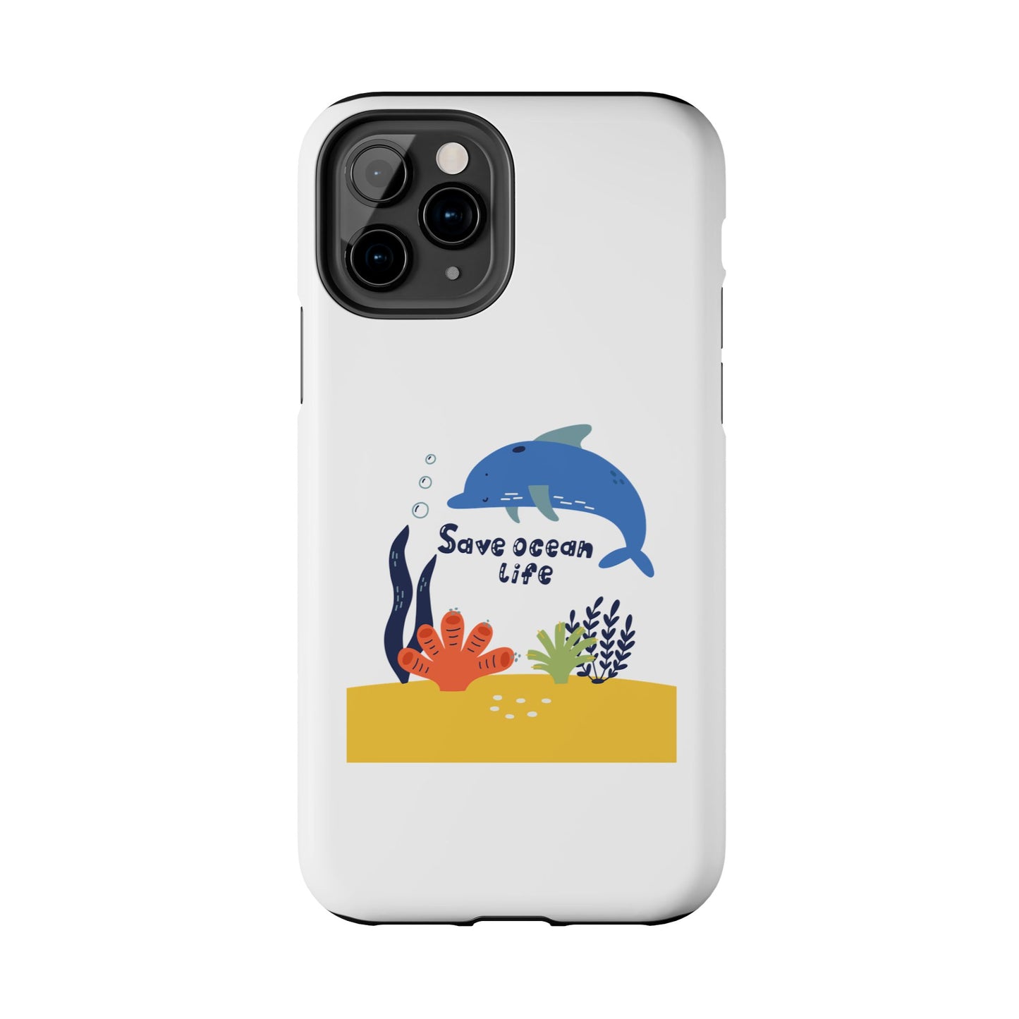 Save Ocean Life - Tough iPhone Cases - Choose your Size