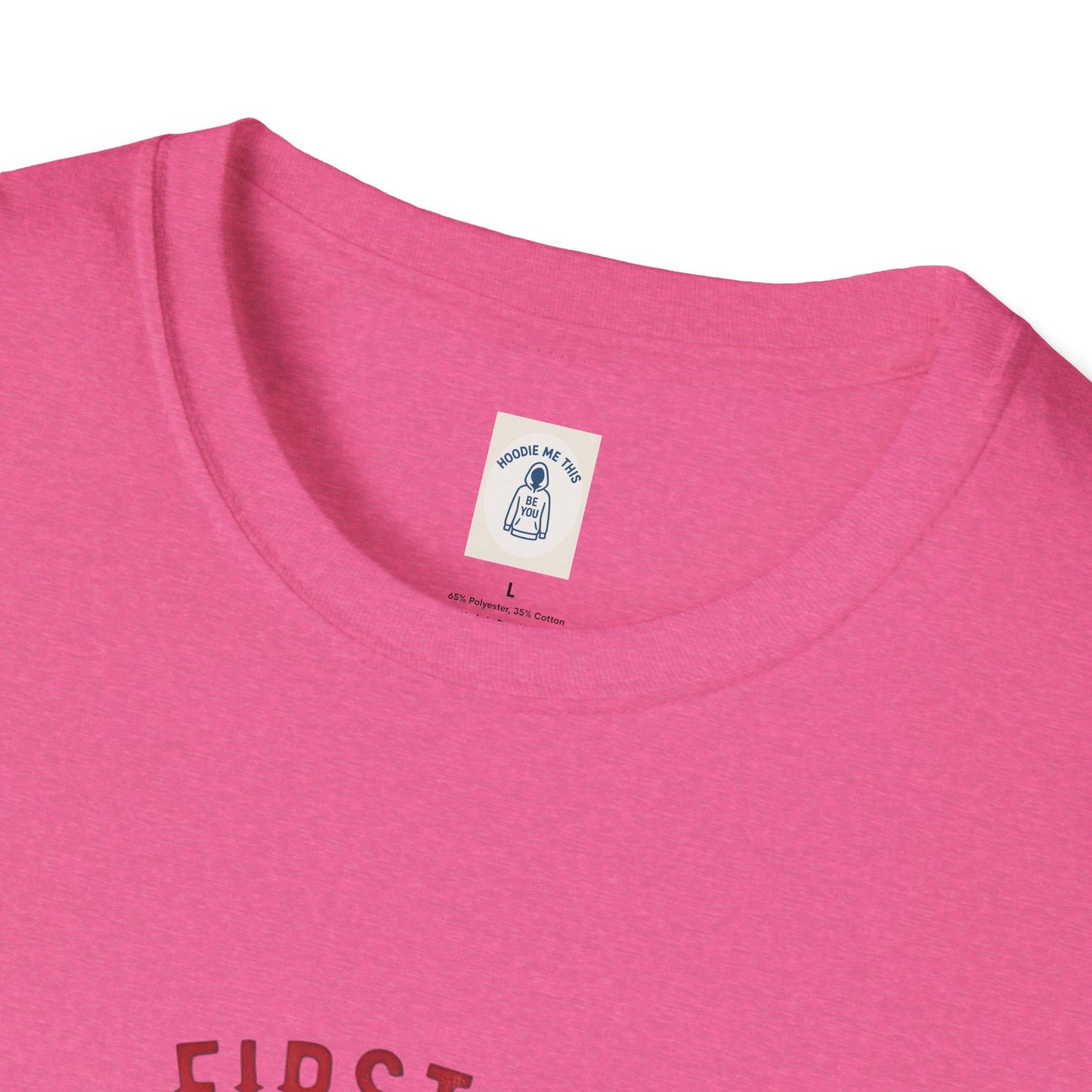 Firefighter First In Last Out - Unisex Softstyle T-Shirt