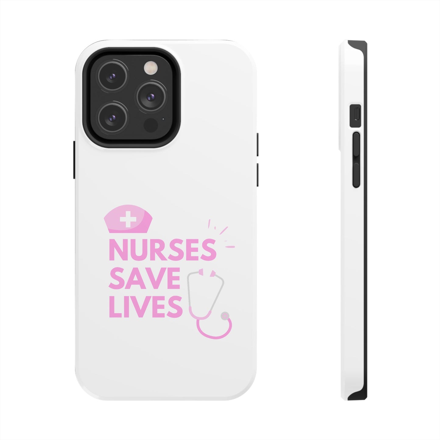 Nurses Save Lives - Tough iPhone Cases - Choose your Size