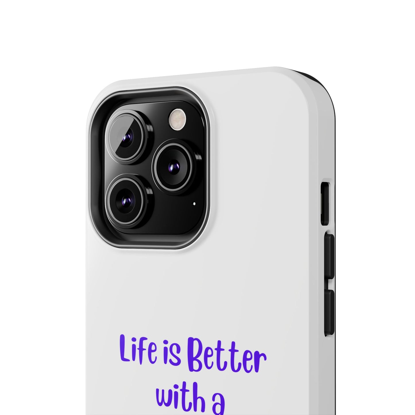 Life is Better with a Dog - Tough iPhone Cases - Choose your Size