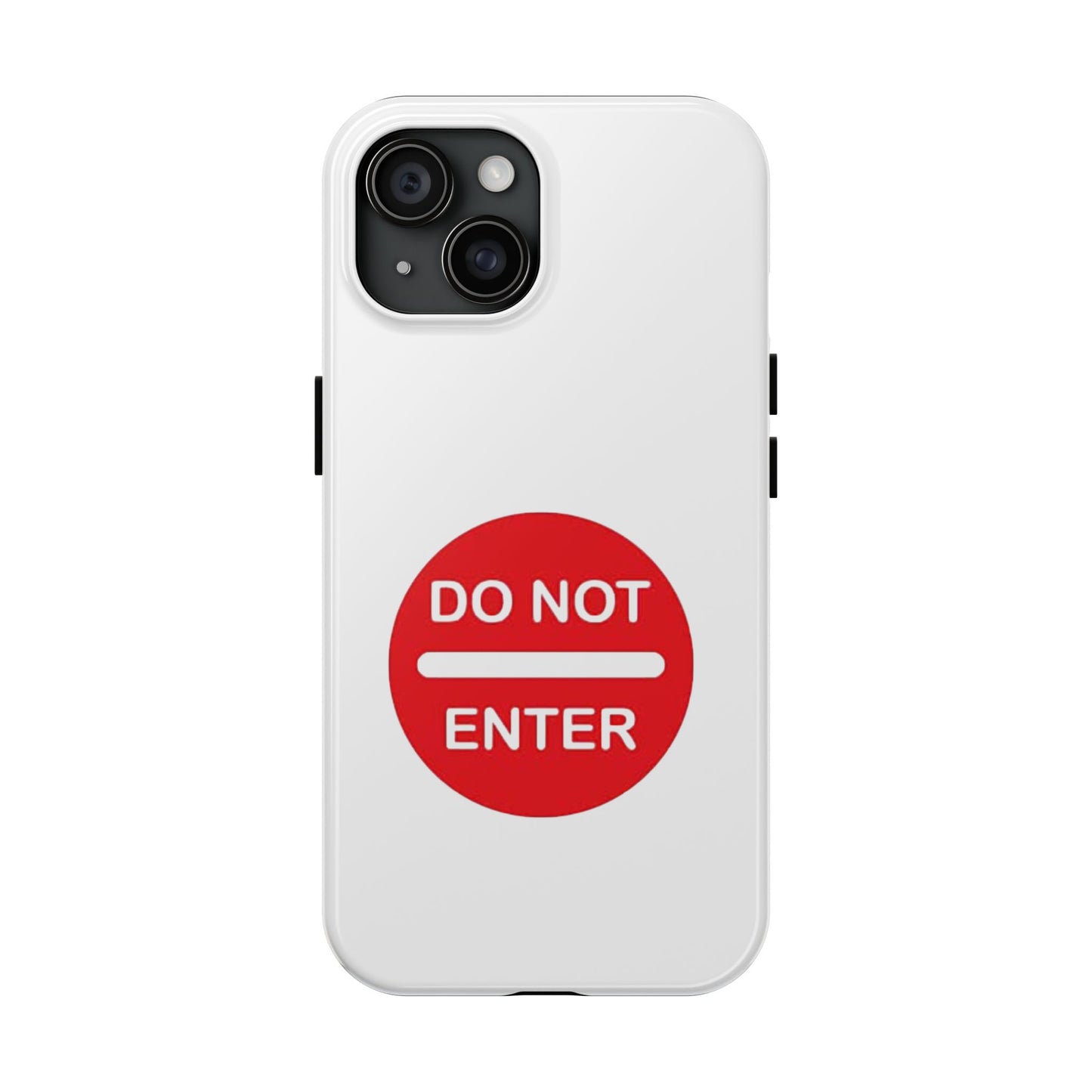 Do Not Enter - Tough iPhone Cases - Choose your Size